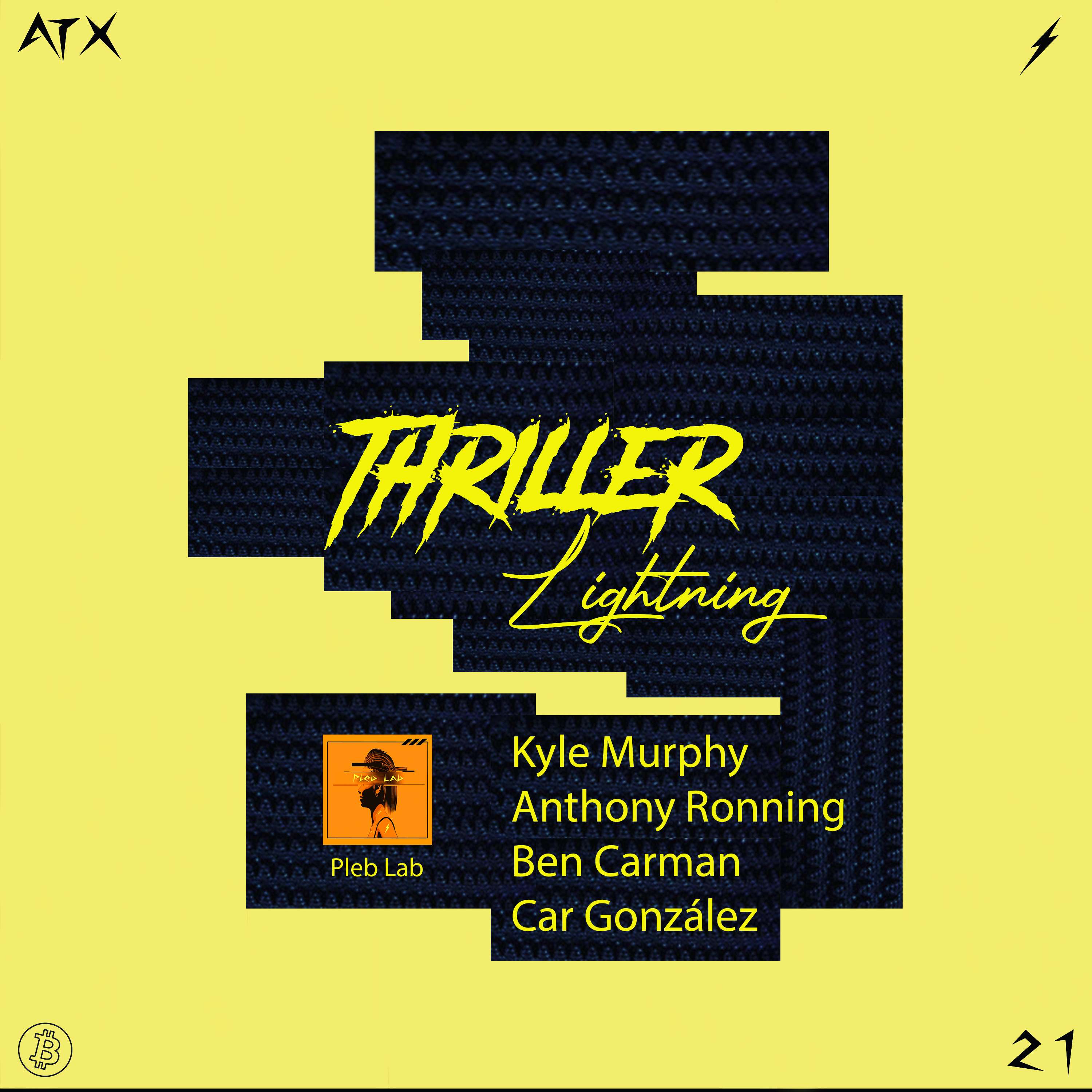 Thriller Lightning: Pleb Lab - Kyle Murphy, Anthony Ronning, Ben Carman and Car González