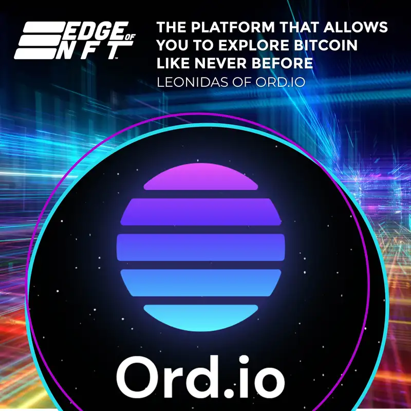 Leonidas Of Ord.io — The Platform That Allows You To Explore Bitcoin Like Never Before. Plus, Our First 'Moca Moment' Segment!