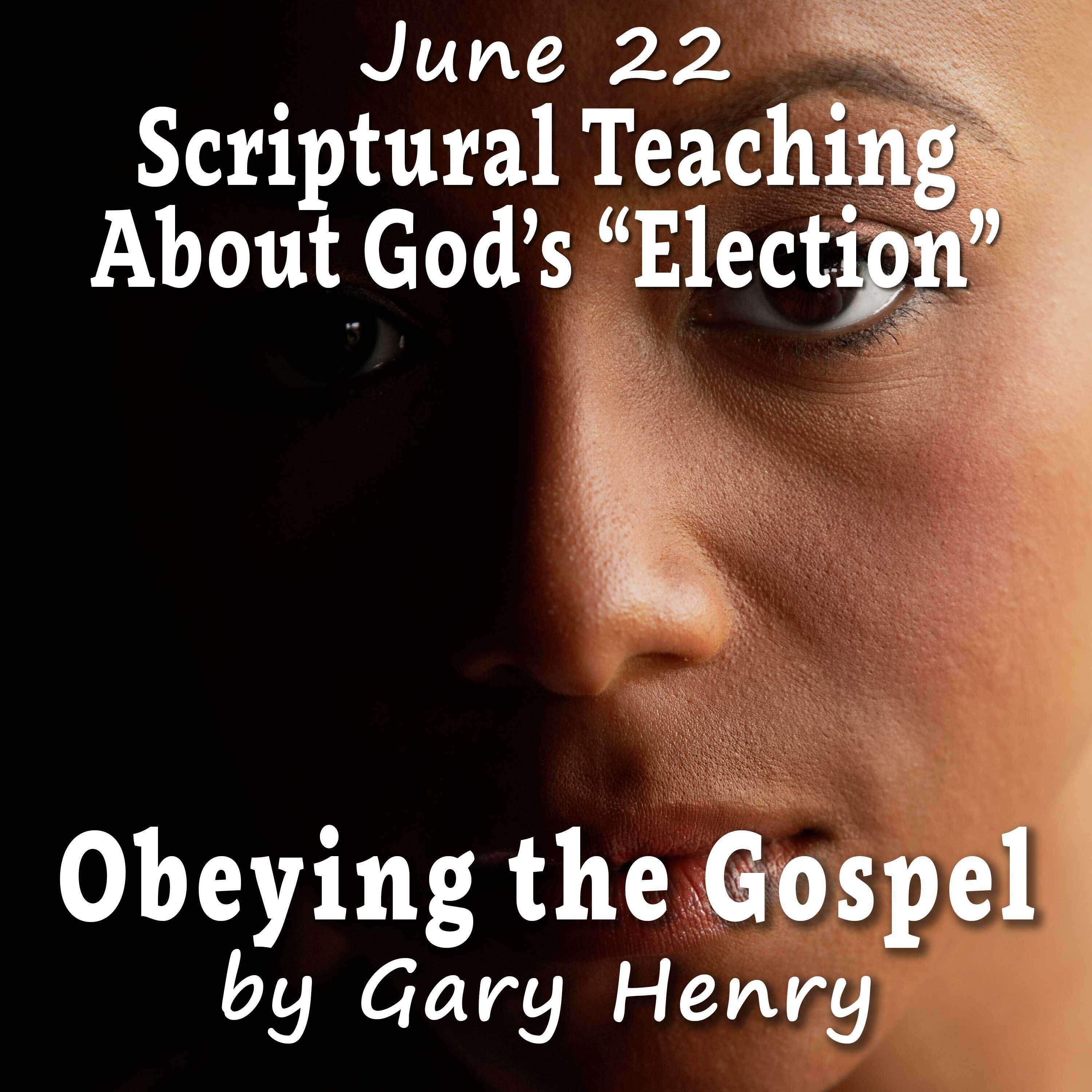 Scriptural Teaching About God’s 'Election' (June 22)