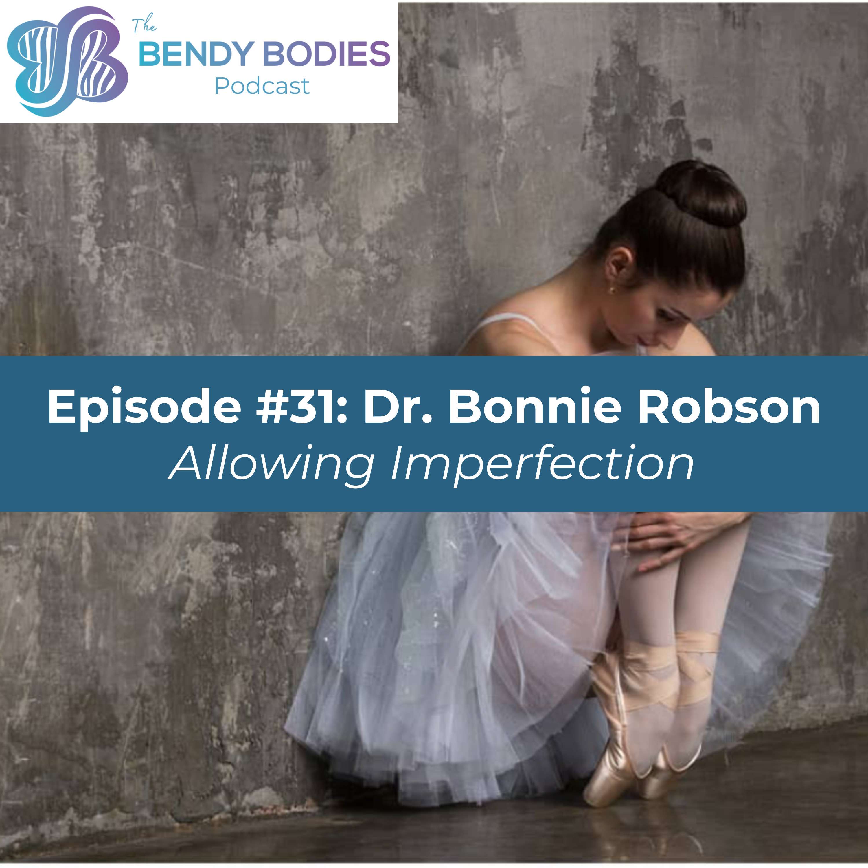31. Allowing Imperfection with Bonnie Robson, MD