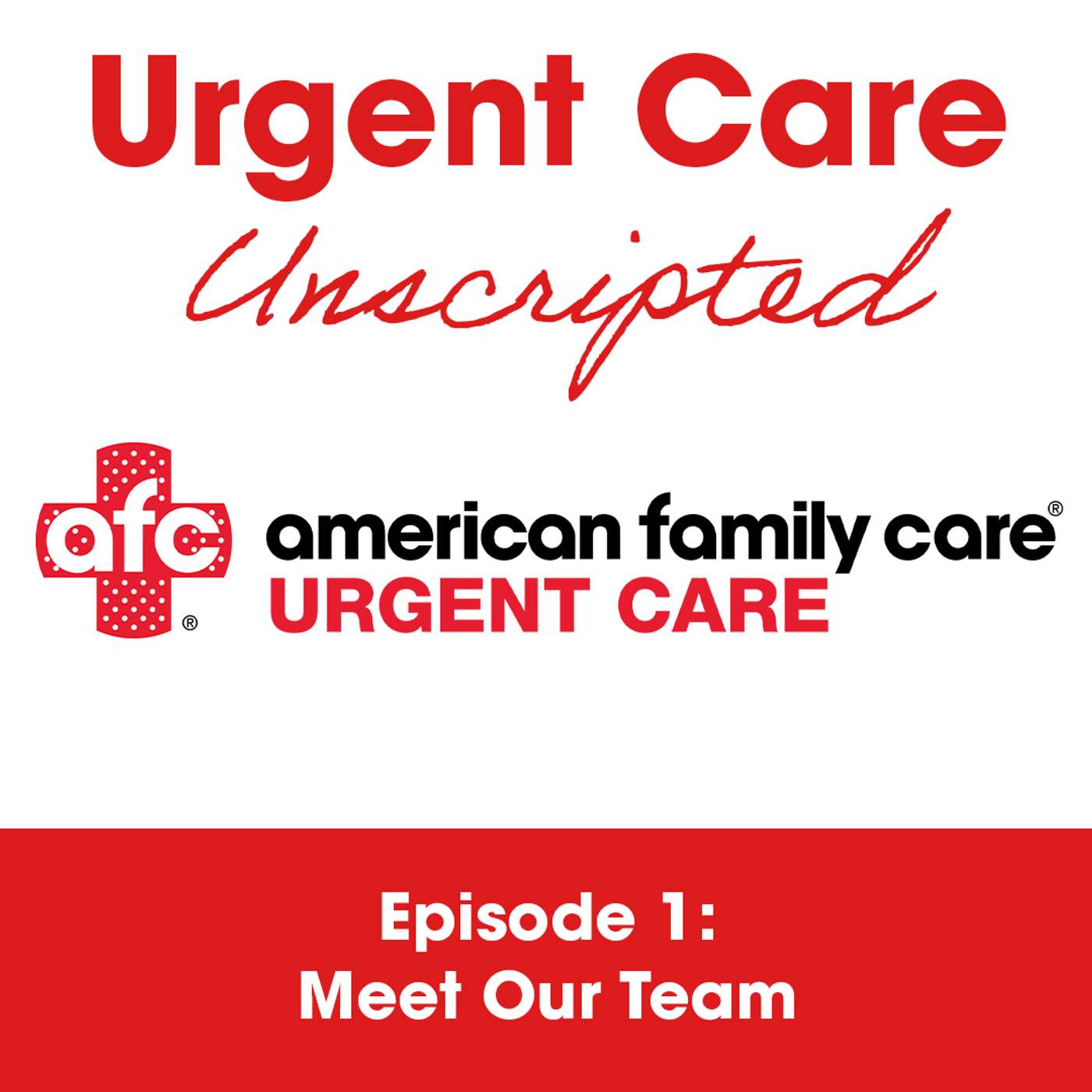 Urgent Care Unscripted