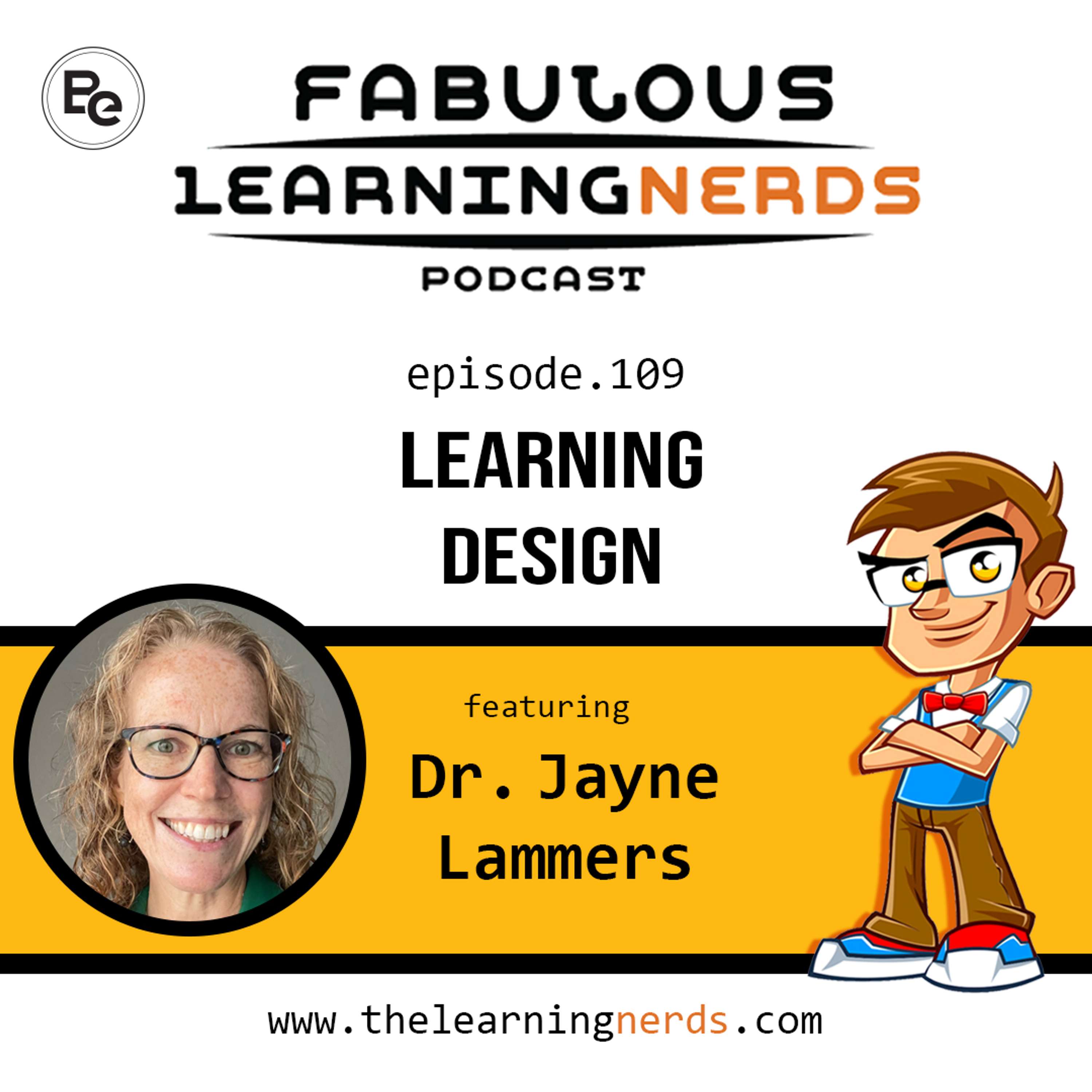 109 - Learning Design featuring Dr. Jayne Lammers - podcast episode cover