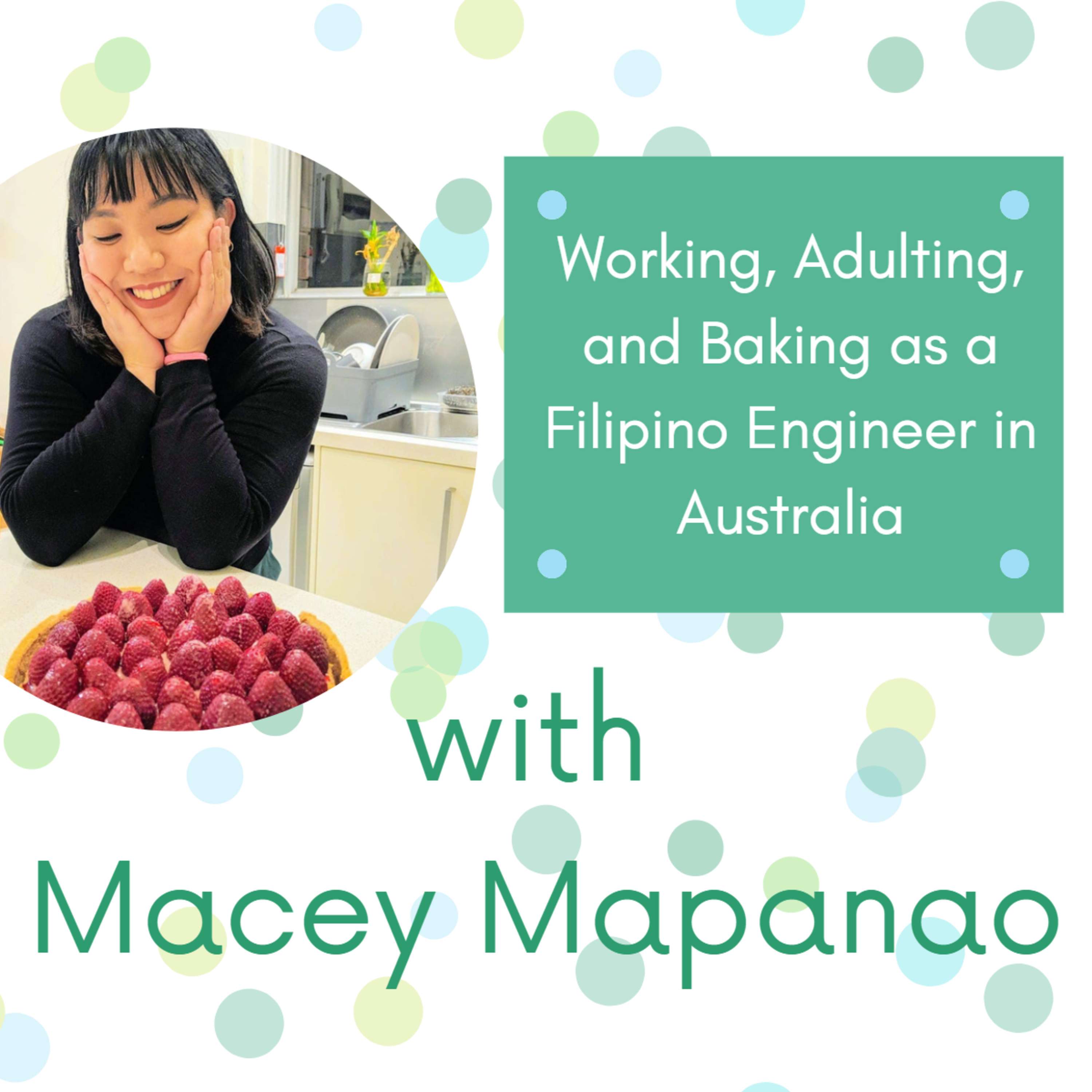 Working, Adulting, and Baking as a Filipino Engineer in Australia - Macey Mapanao