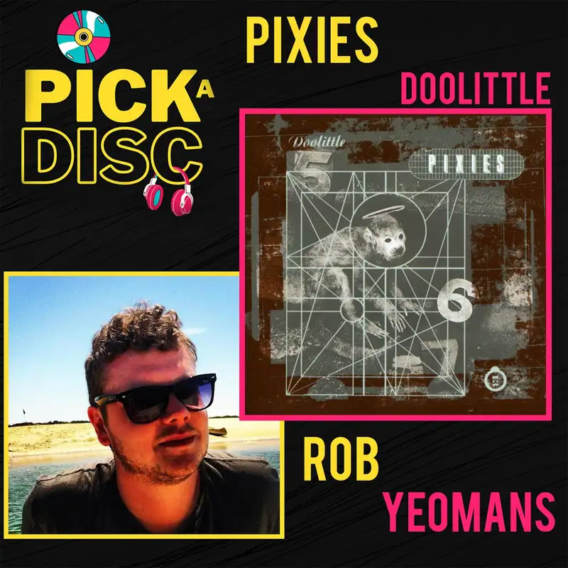 Doolittle: Pixies with Rob Yeomans