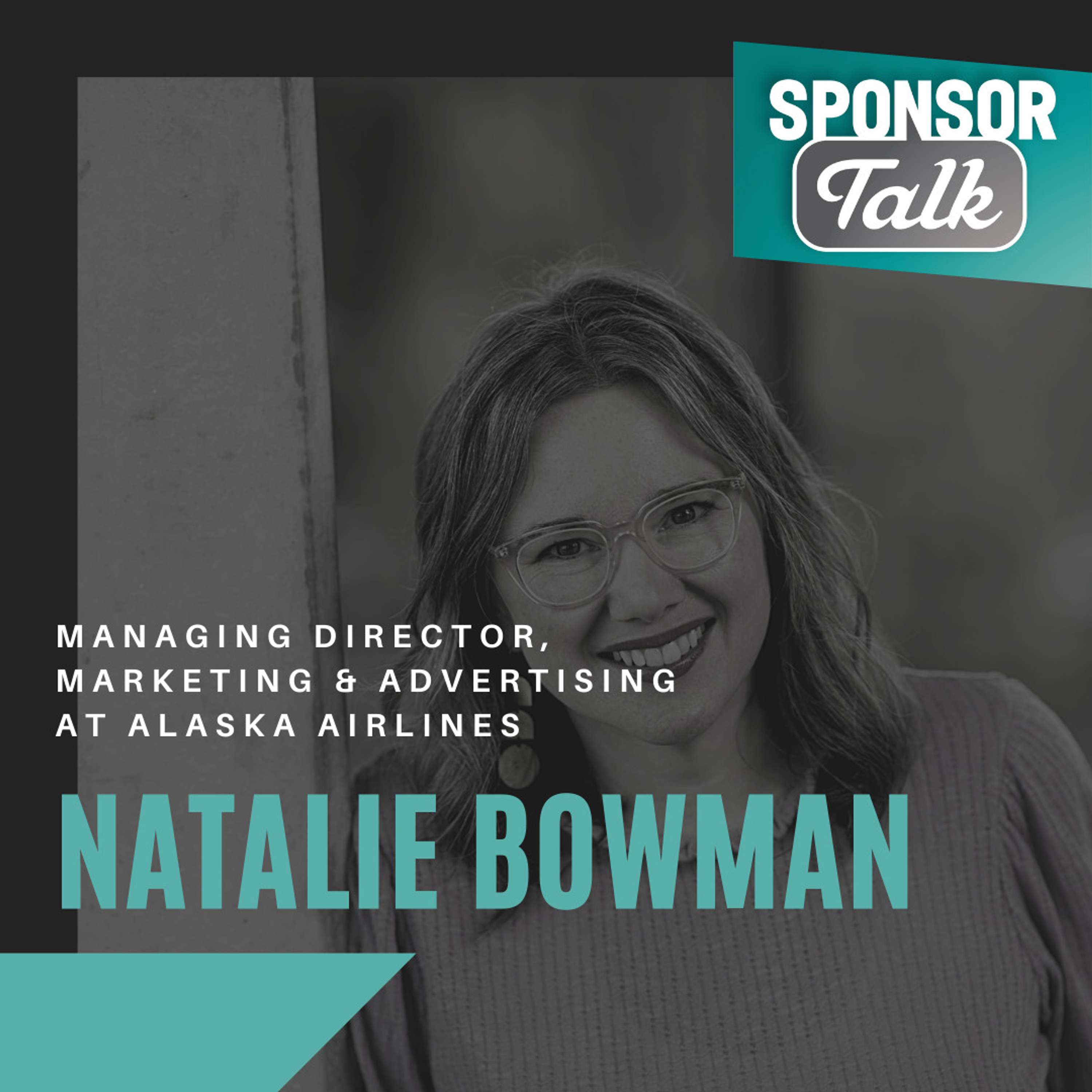 Natalie Bowman | Managing Director, Marketing & Advertising, Alaska Airlines
