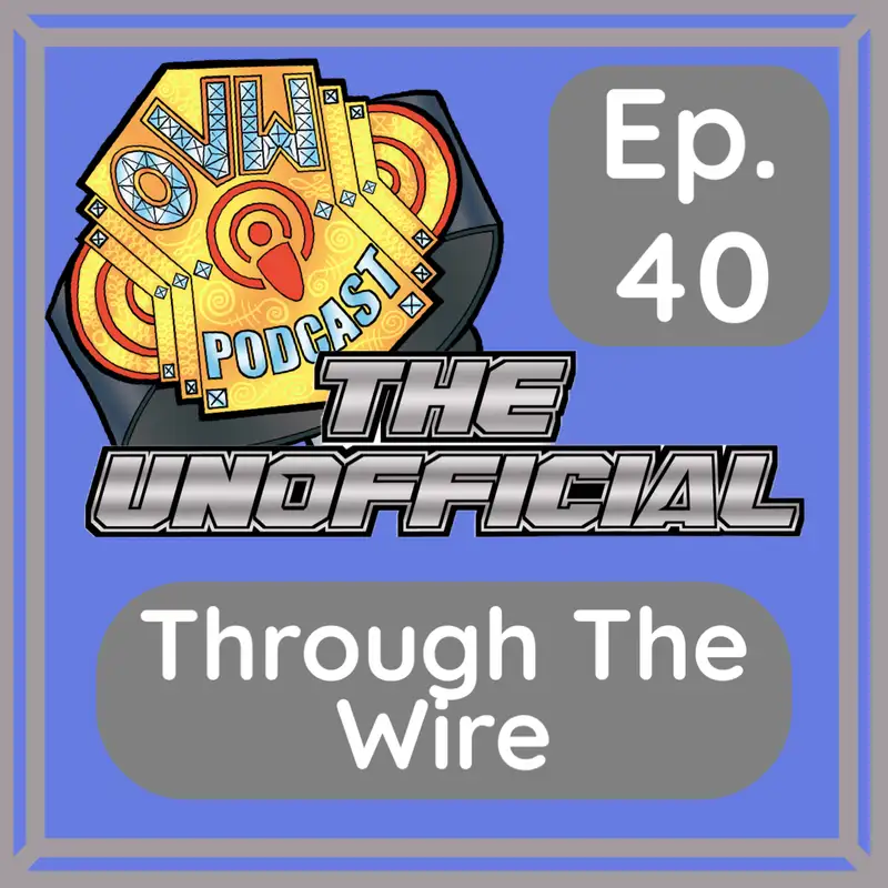  OVWP 40 “Through The Wire,”  Covering OVW TV (Rise) 1287 April 11, 2024