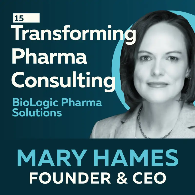 Transforming Pharma Consulting: The Fractional Model with Mary Hames