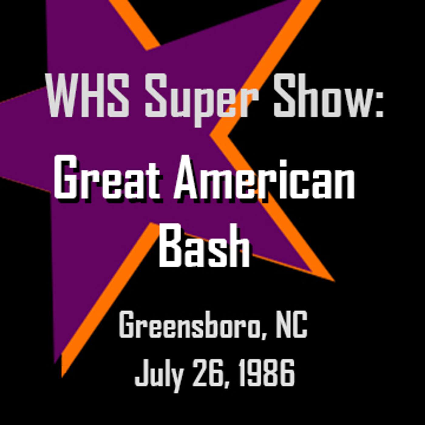 Great American Bash (July 26, 1986) - WHS Super Show