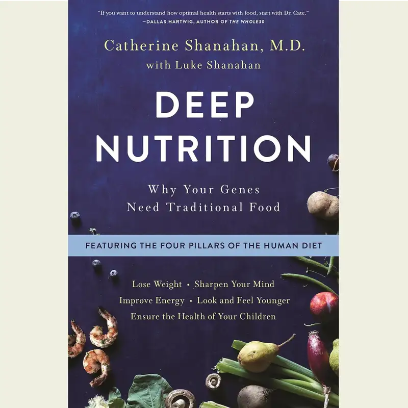 Deep Nutrition by C. Shanahan and L. Shanahan