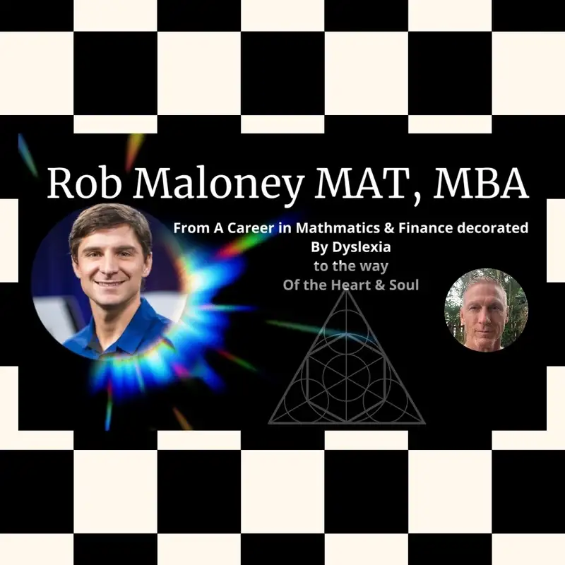 Rob Maloney - Mathematics, Finance, & Dyslexia 