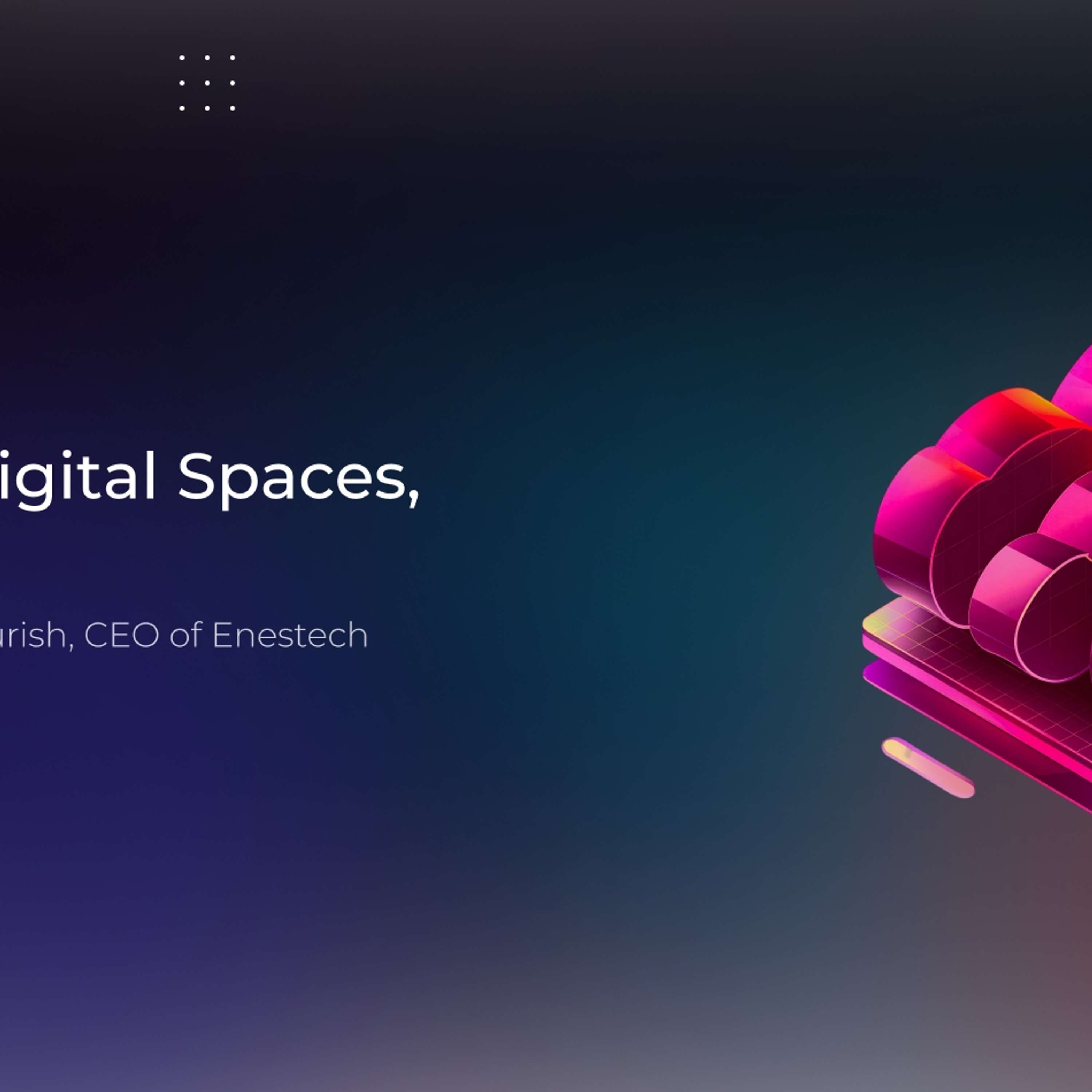 Modern Digital Spaces Are More Than Screens — They’re Business Engines
