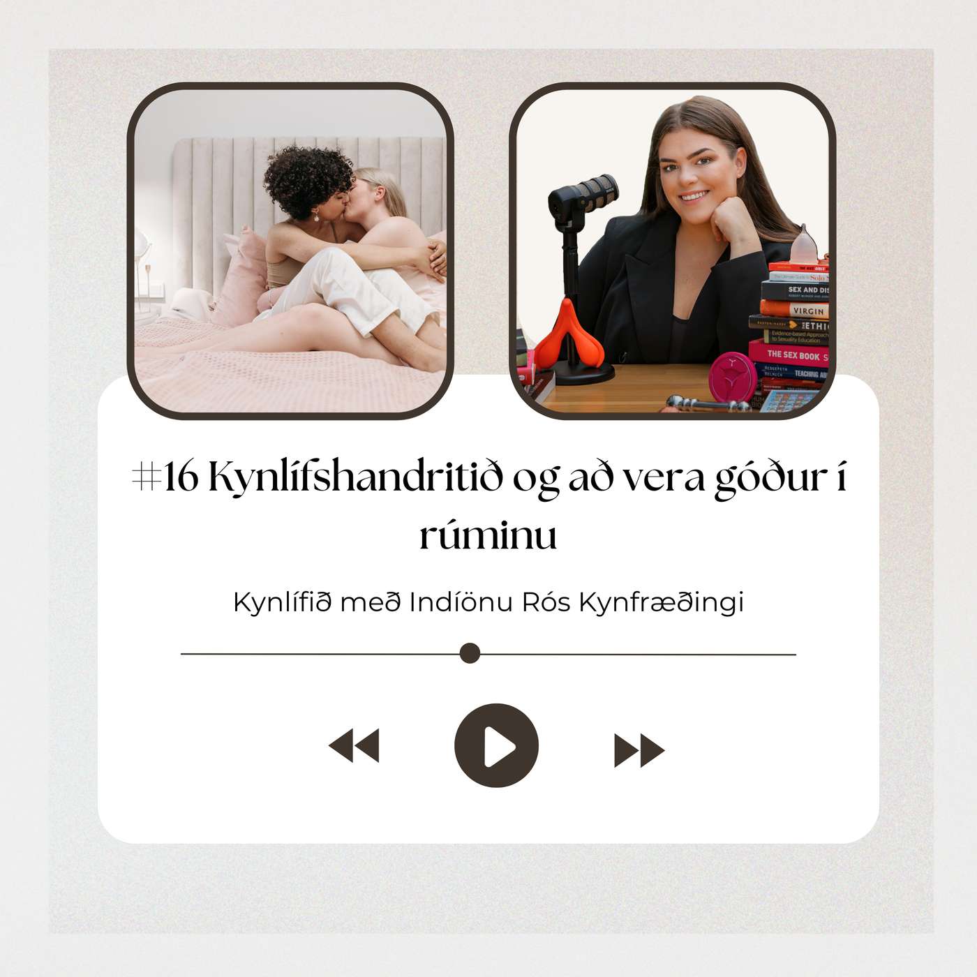 #16 Kynlífshandritið og að vera góður í rúminu