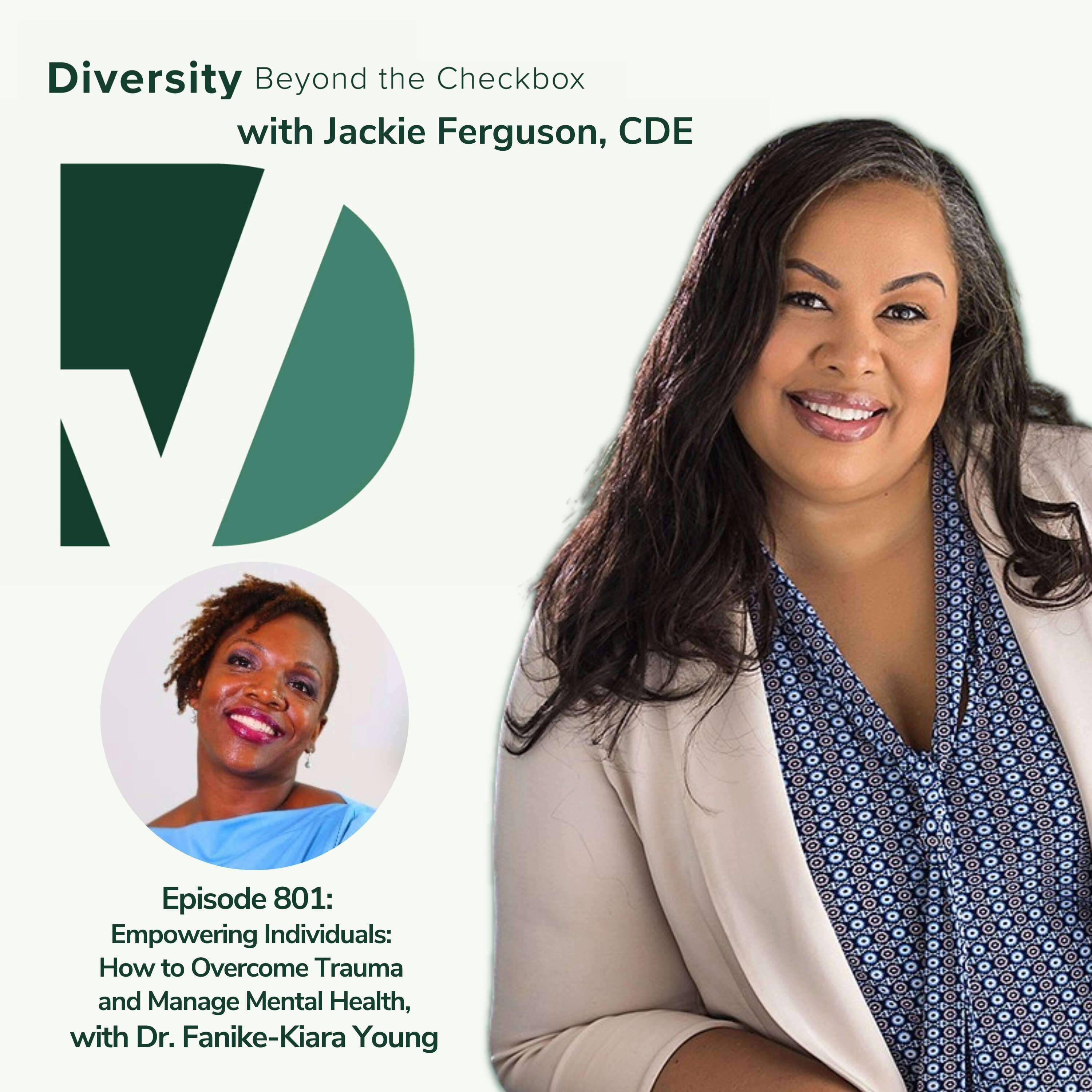 Empowering Individuals: How to Overcome Trauma and Manage Mental Health with Dr. Fanike-Kiara Young