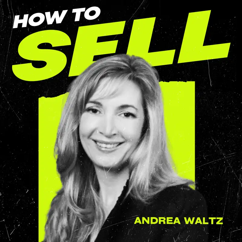 #249: The Power of Rejection, Strategies of Turning a NO into a YES with Andrea Waltz