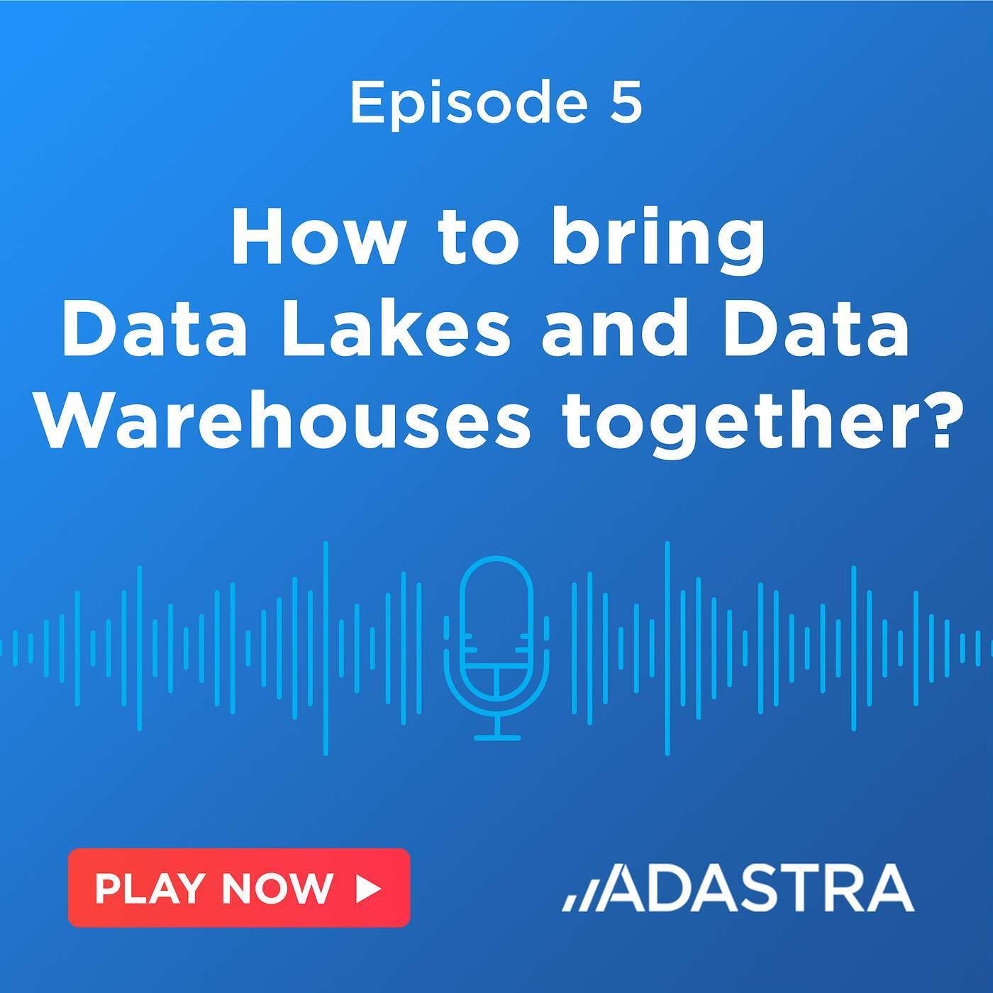 [GCP Podcast] Ep.5: How to Bring Data Lakes and Data Warehouses Together?