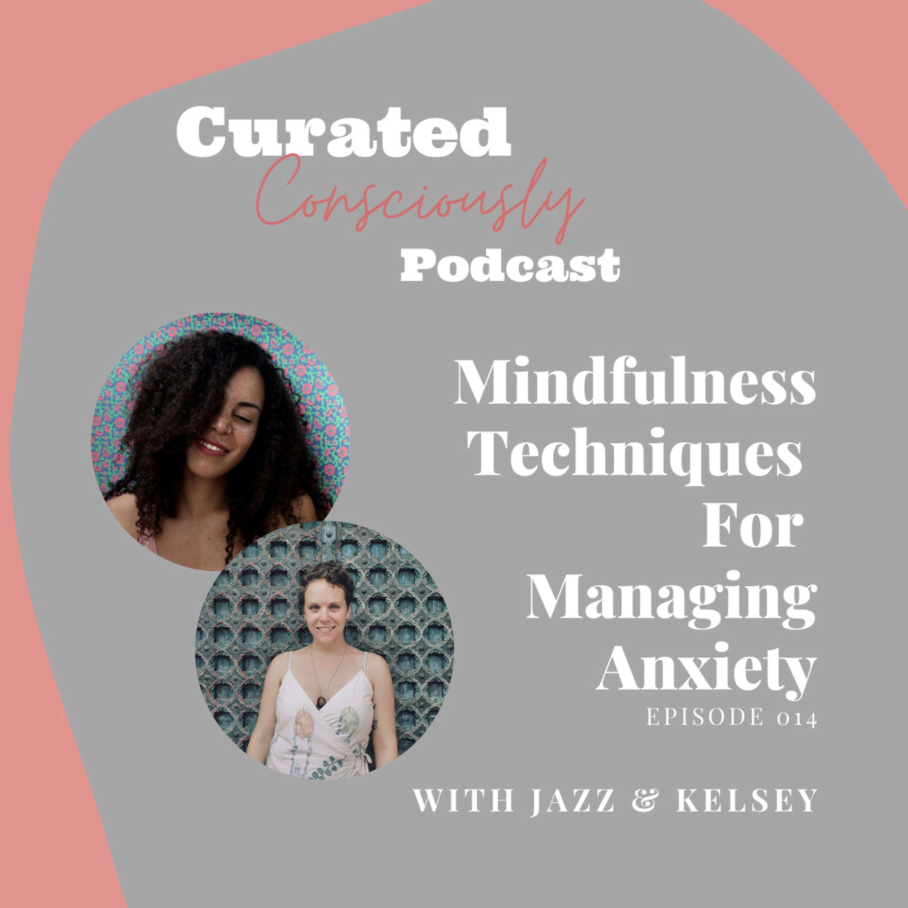 Mindfulness Techniques For Managing Anxiety With Jazz and Kelsey