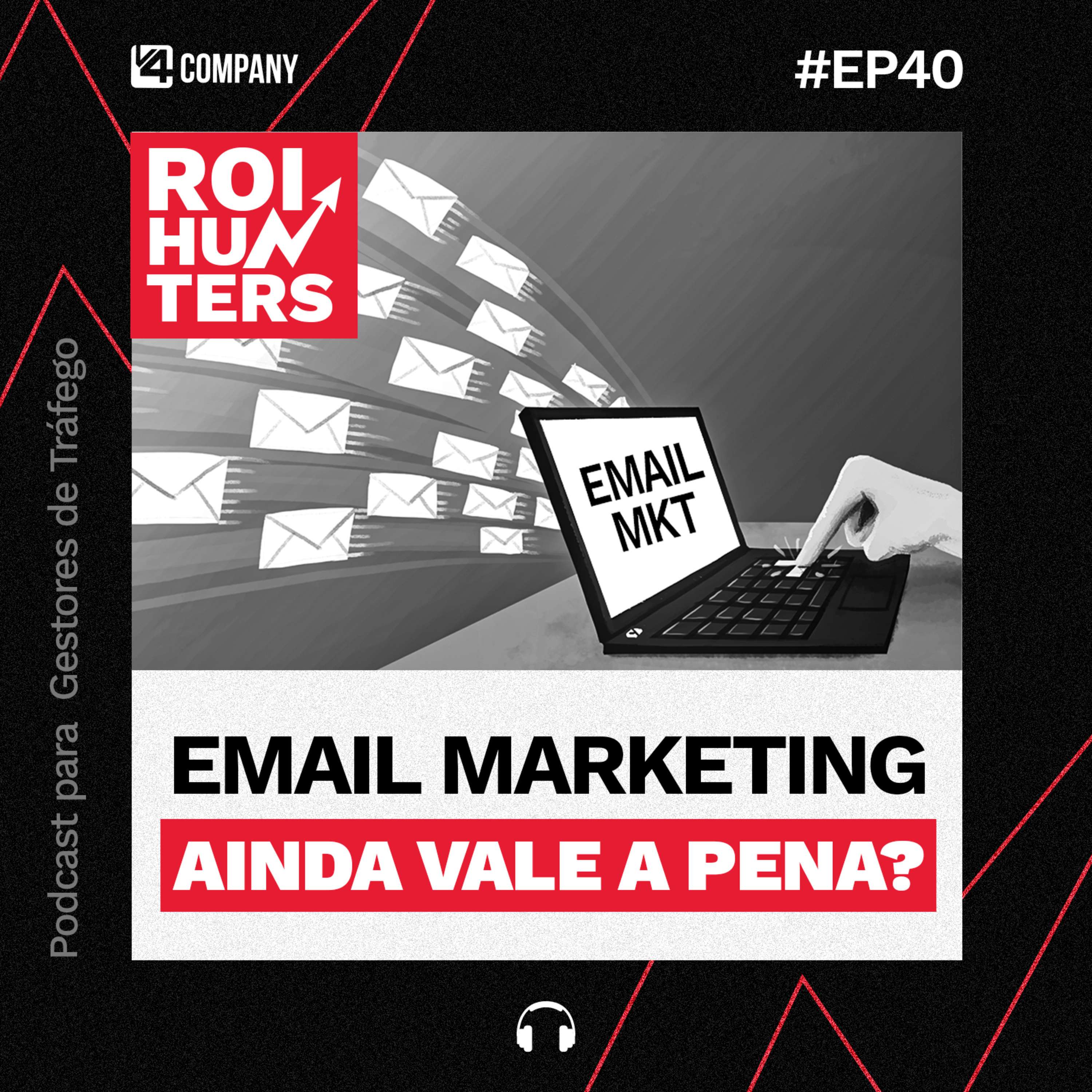 Email Marketing ainda Vale a Pena? | ROI Hunters #40