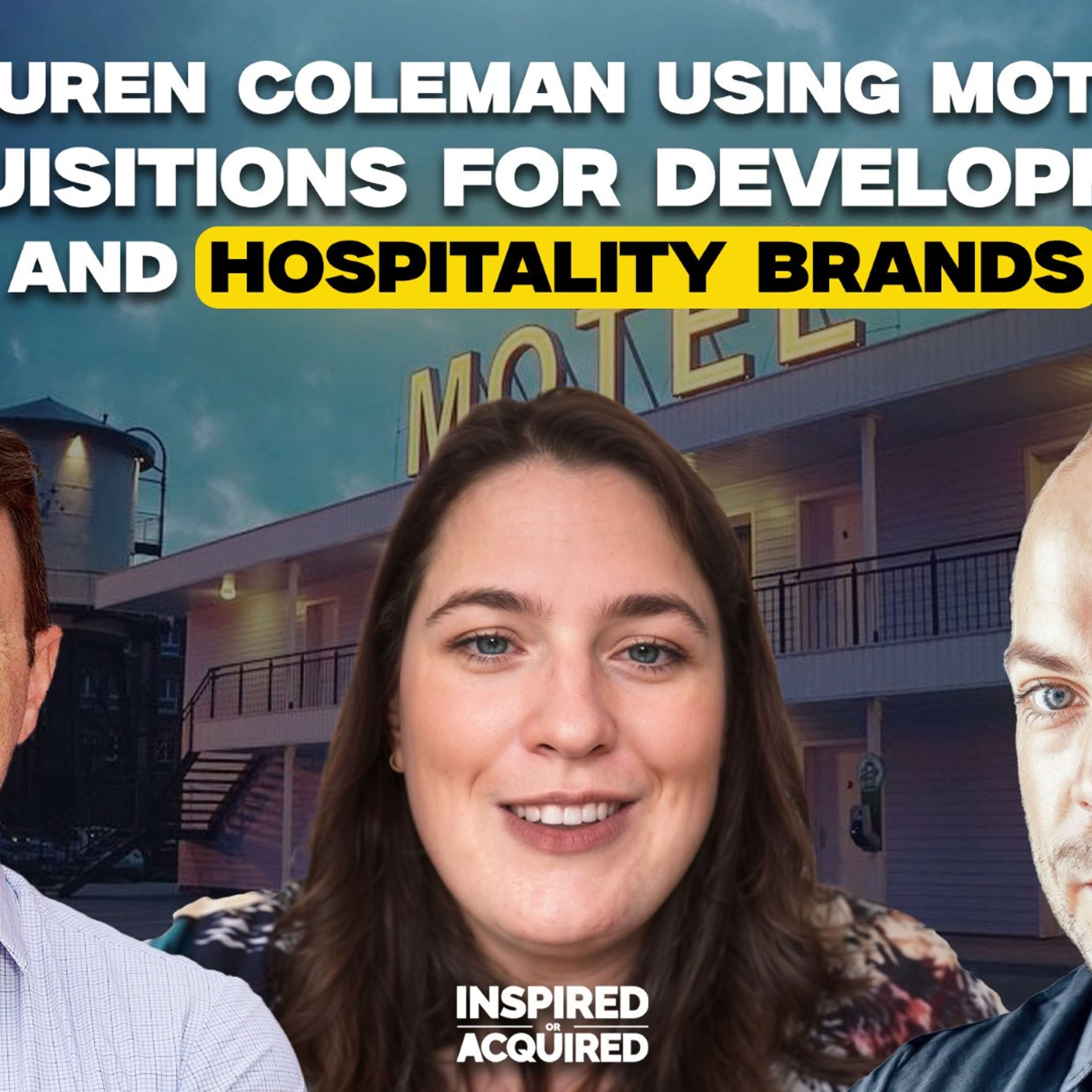 cover of episode Lauren Coleman - Turning Motel Acquisitions Into Development and Hospitality Brands