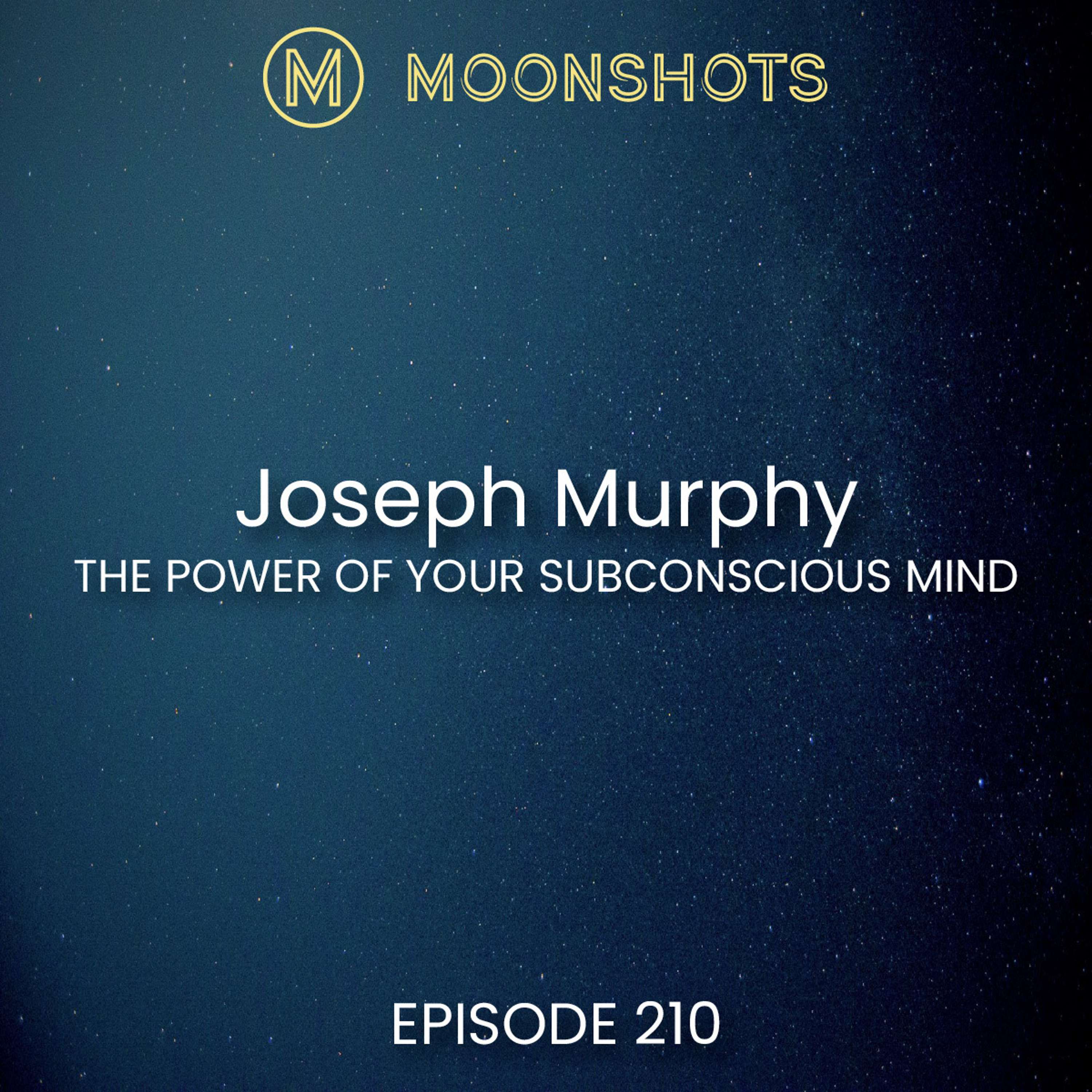 Joseph Murphy: The Power of Your Subconscious Mind