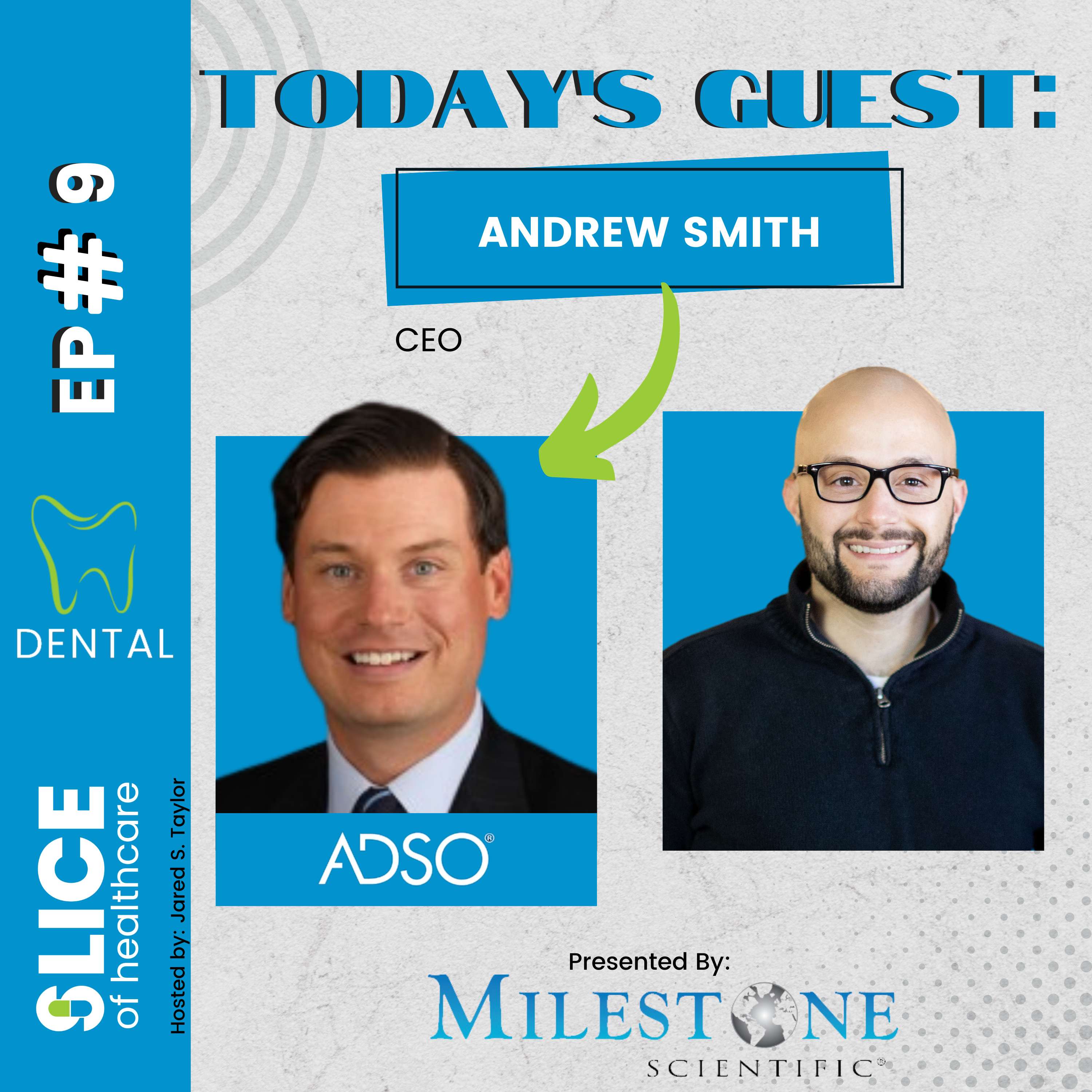 #9 - Andrew Smith, CEO at The Association of Dental Support Organizations (ADSO)