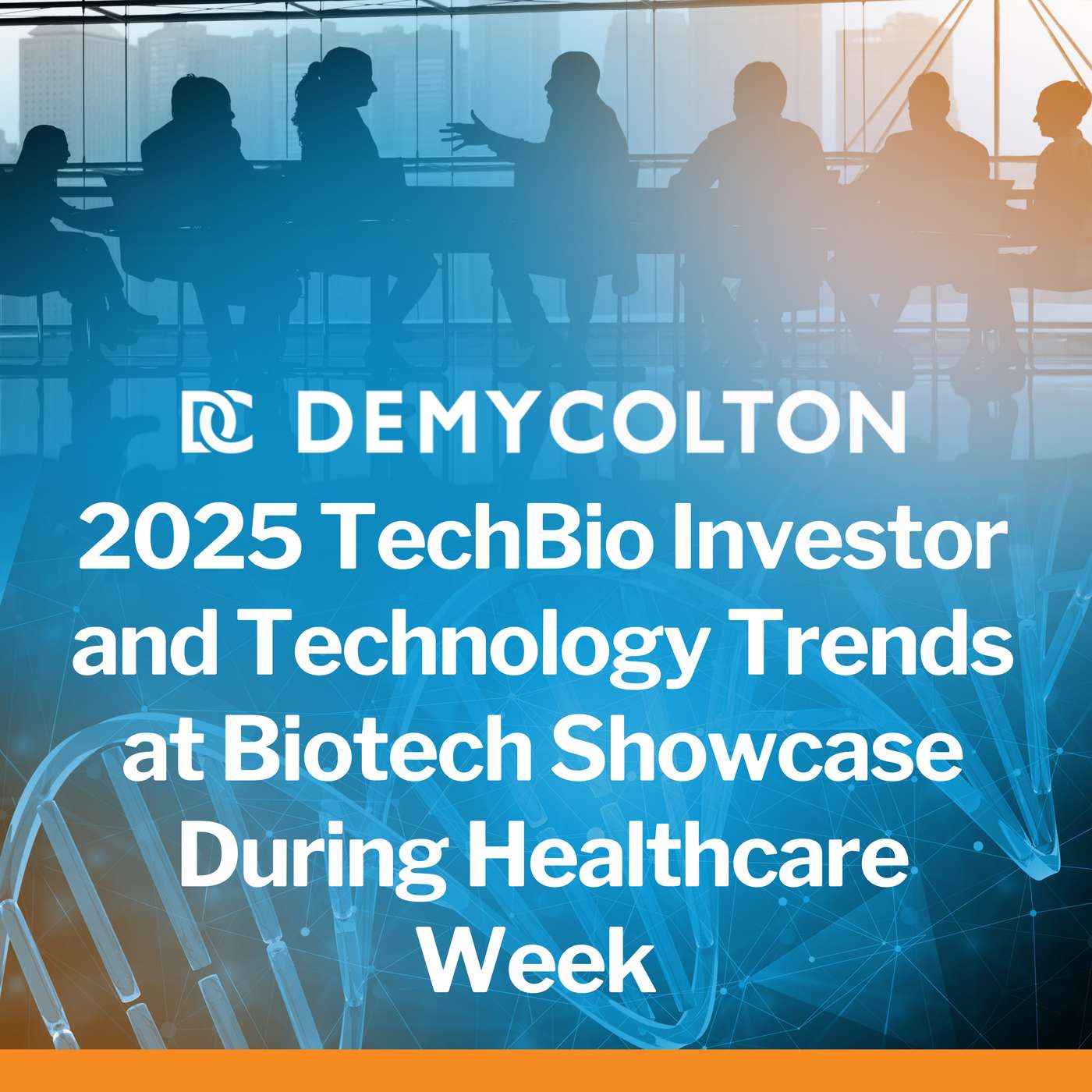 2025 TechBio Investor and Technology Trends at Biotech Showcase During Healthcare Week