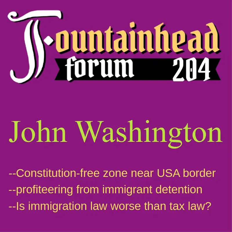 FF-204: John Washington on police state tactics and profiteering in the war on immigrants