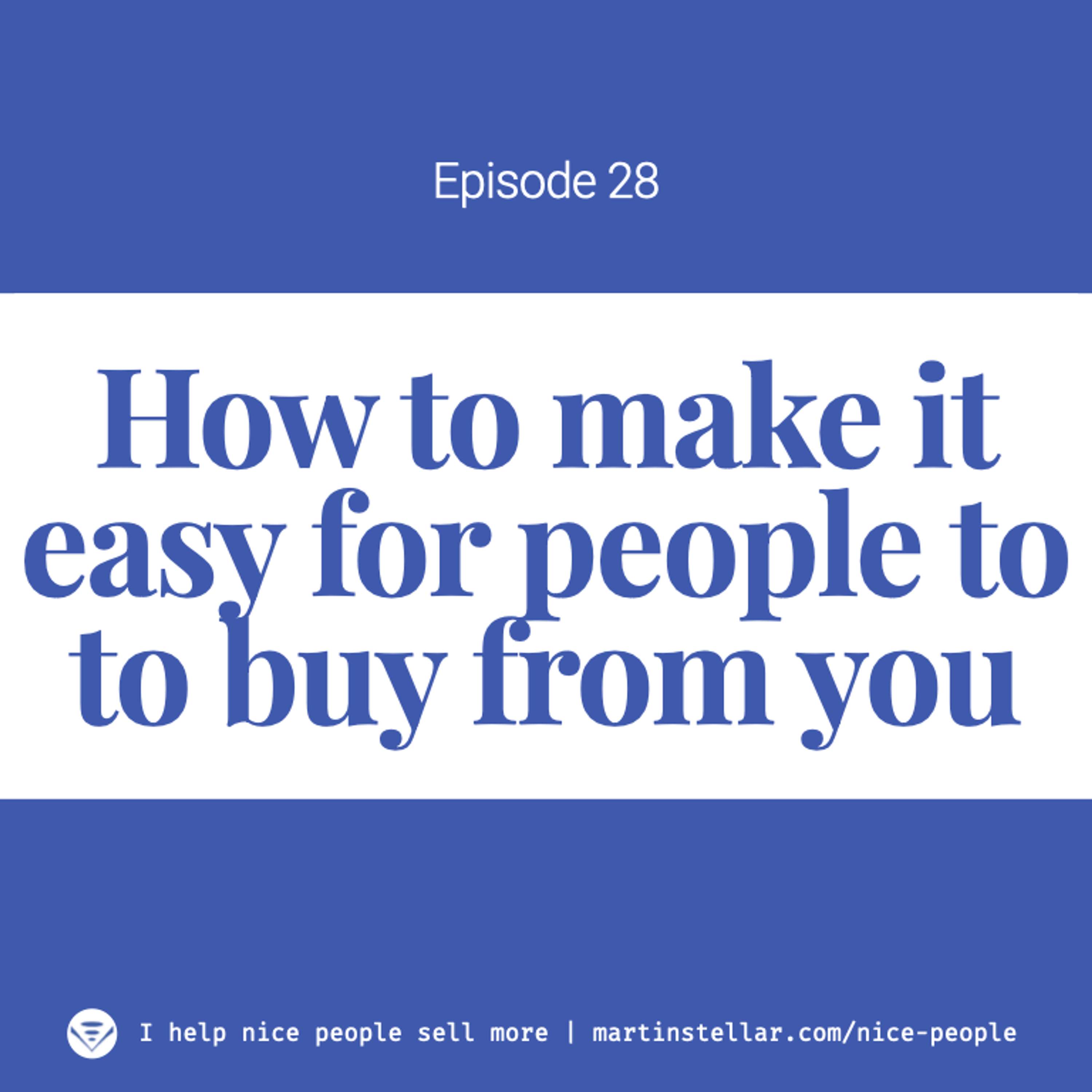 Ep 28: How to make it easy to buy