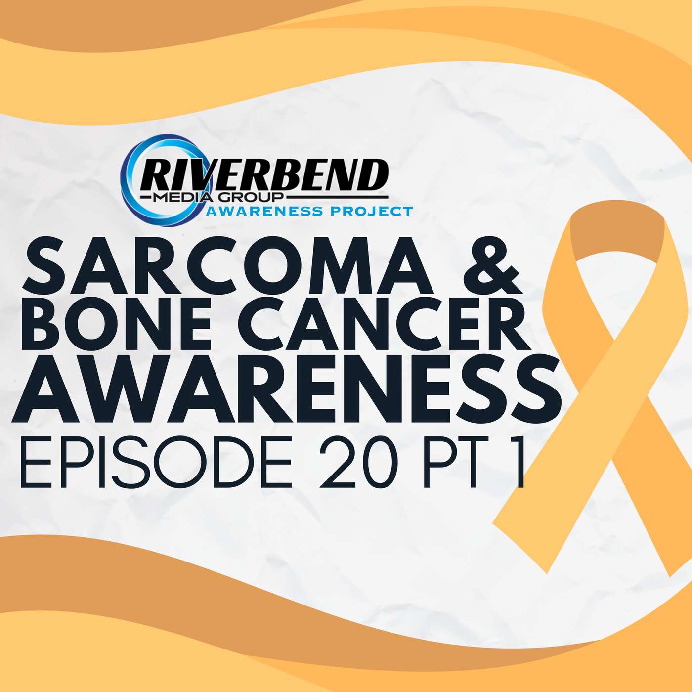 Episode 20 -National Sarcoma Awareness Month Pt 1