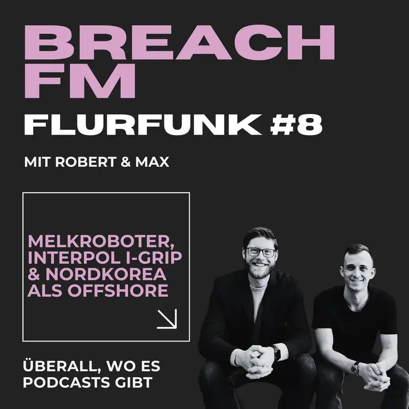 Flurfunk - Melkroboter, Interpol I-GRIP & Nordkorea als Offshore