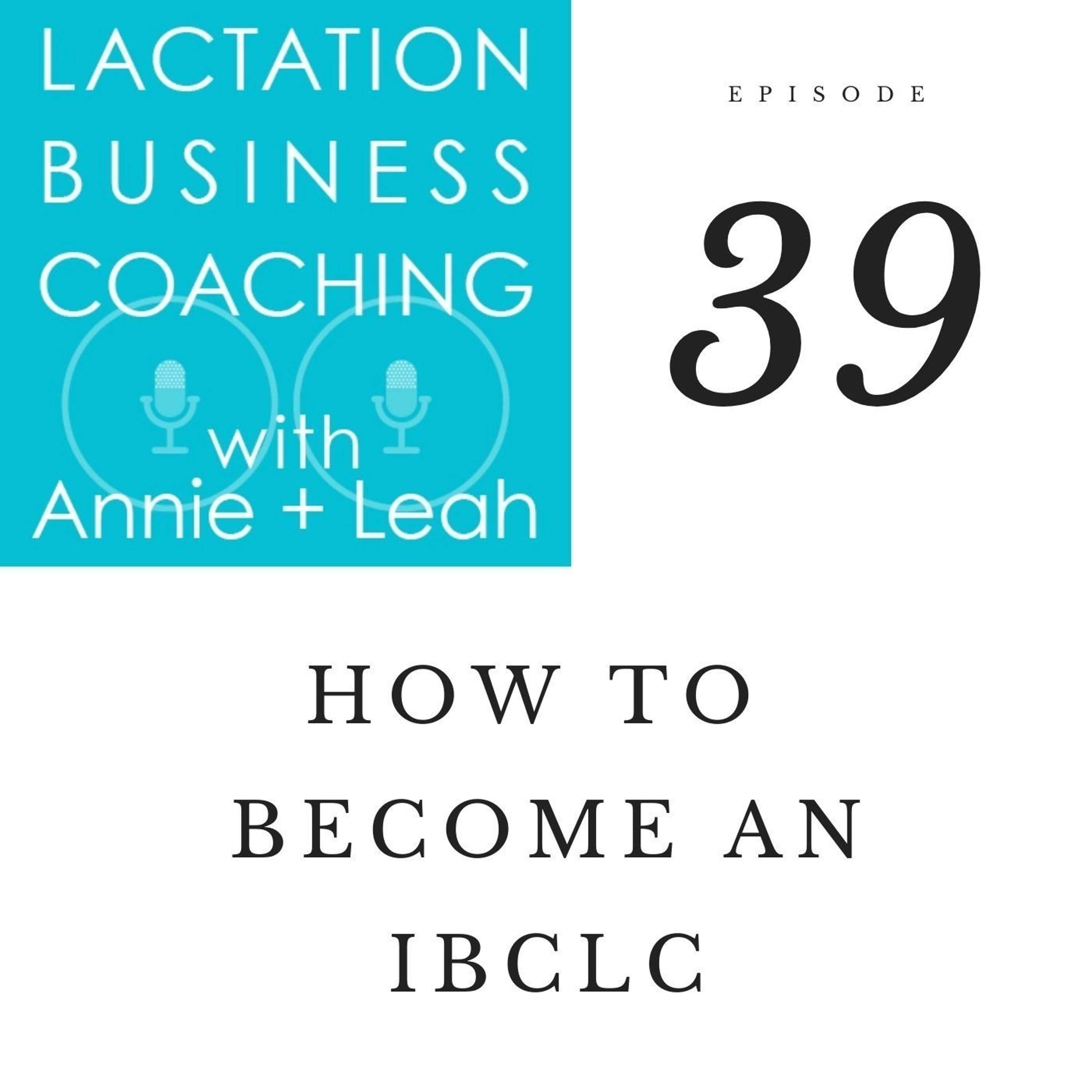 Ep 39 | How to Become an IBCLC