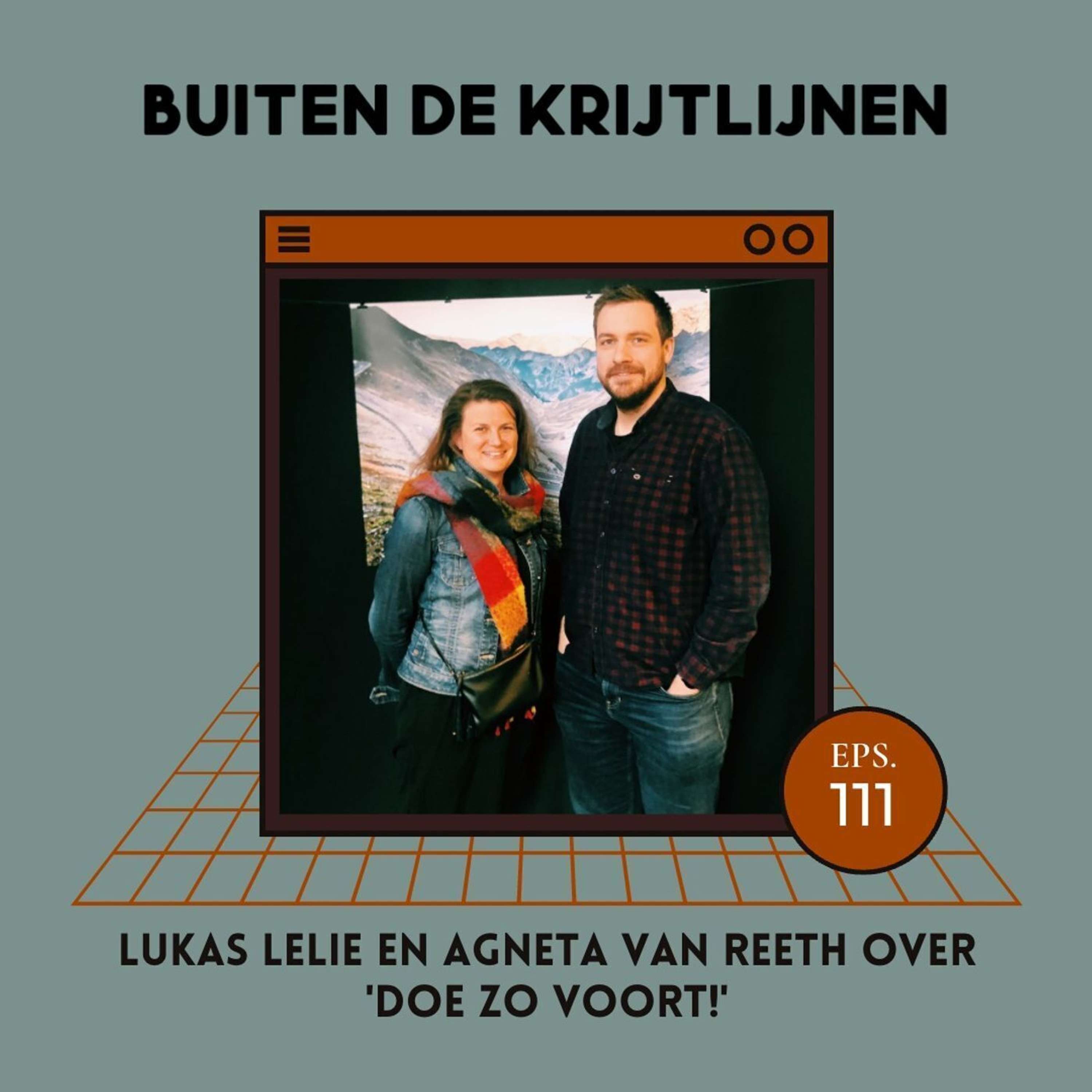 #111 | Lukas Lelie en Agneta Van Reeth over 'Doe Zo Voort'