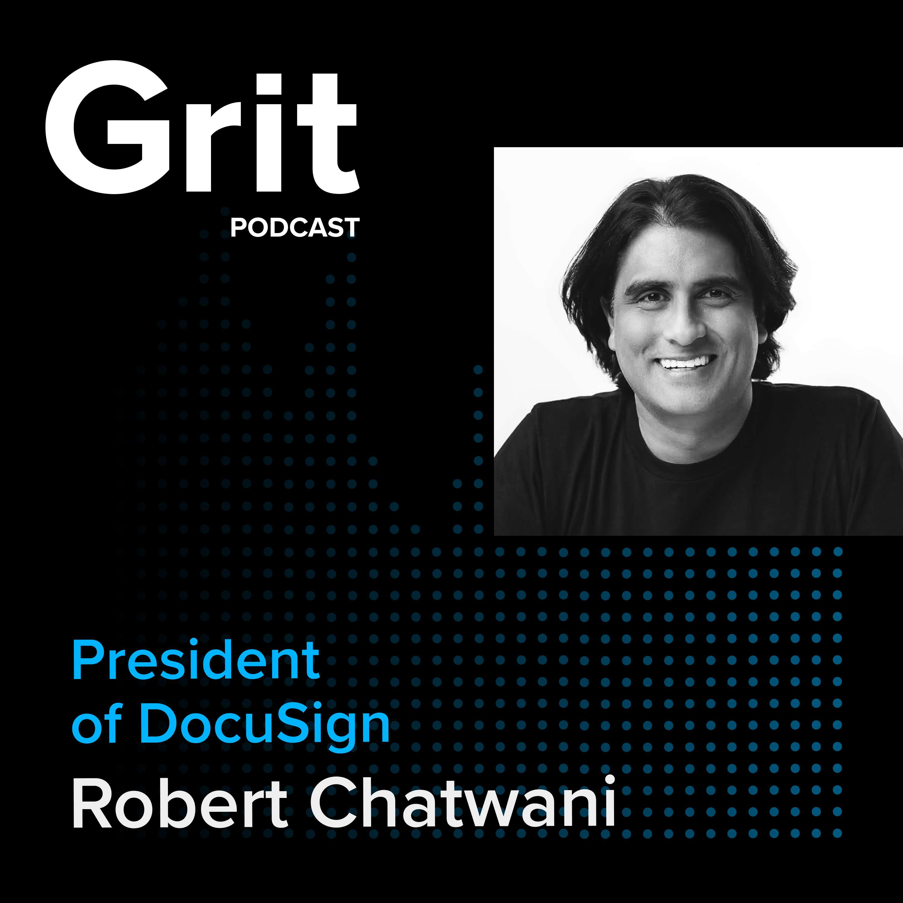 #142 President of DocuSign, Robert Chatwani: Get Uncomfortable