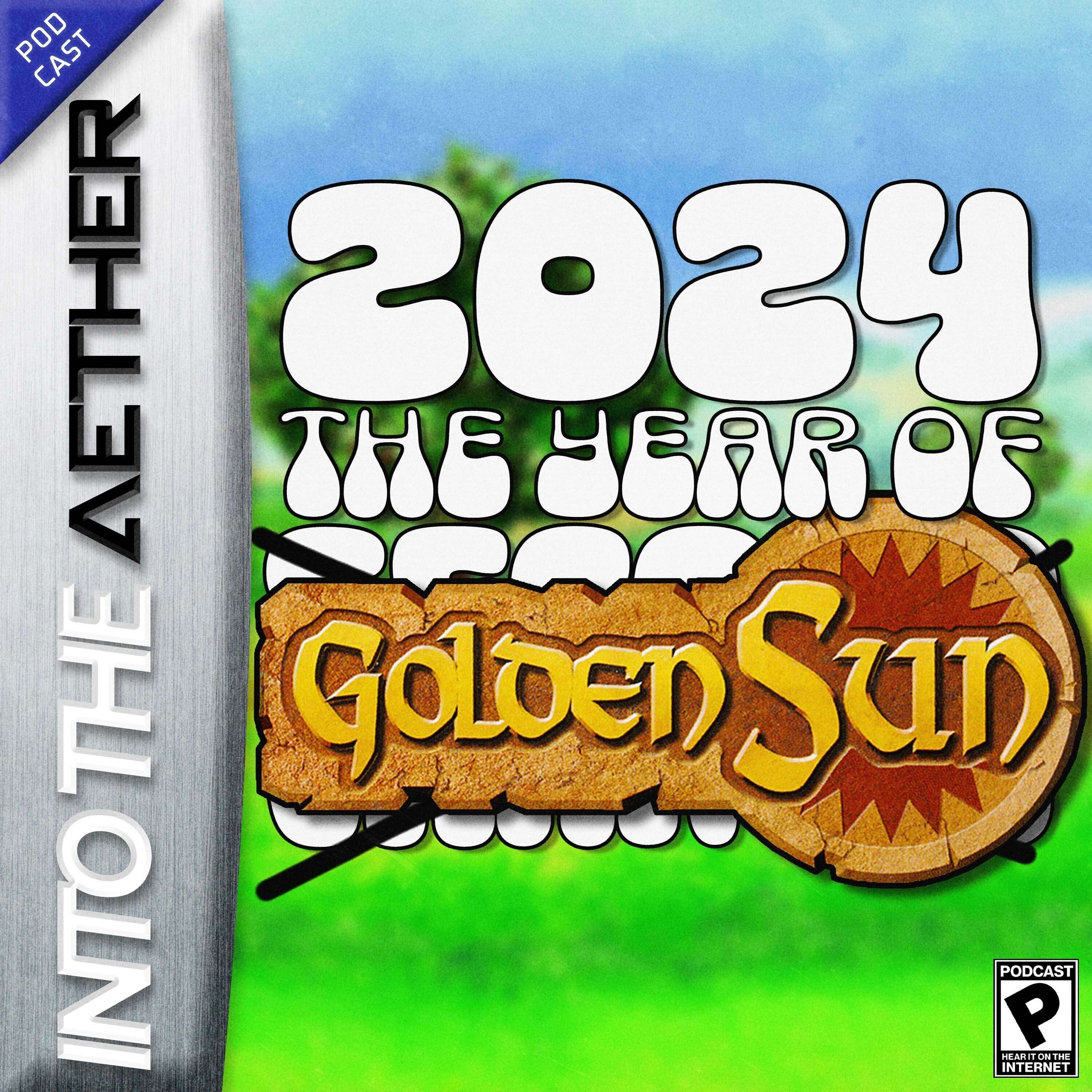 2024: The Year of GOLDEN SUN (feat. Jusant, the Ayn Odin 2, and Bully) - podcast episode cover