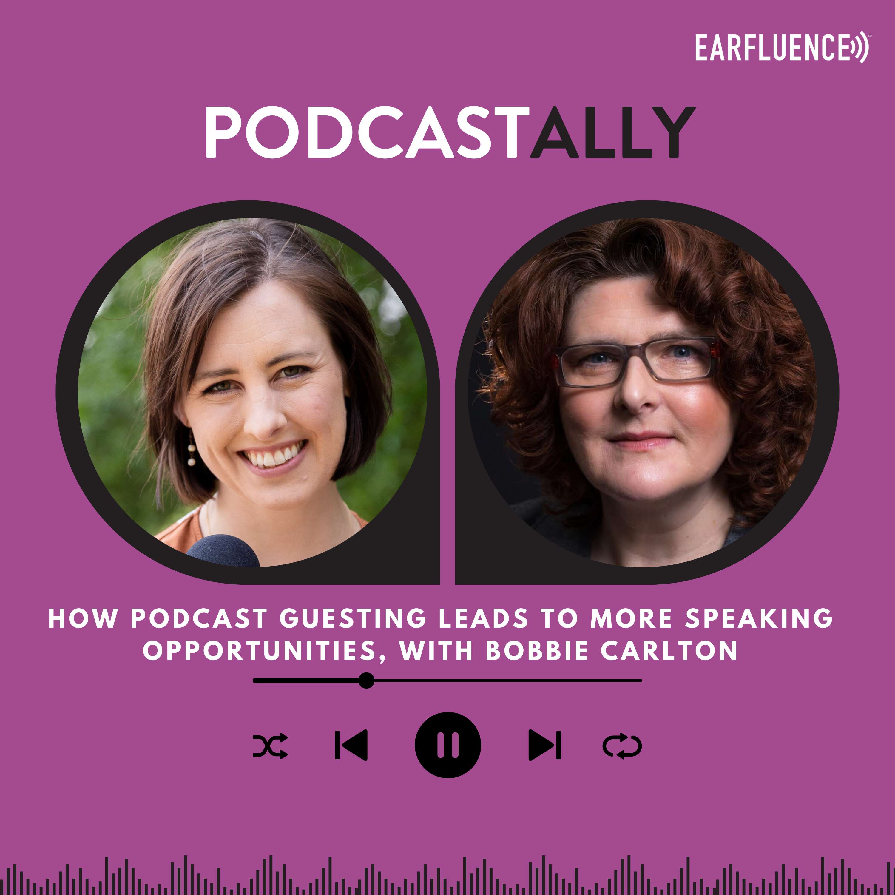 How Podcast Guesting Leads to More Speaking Opportunities, with Bobbie Carlton