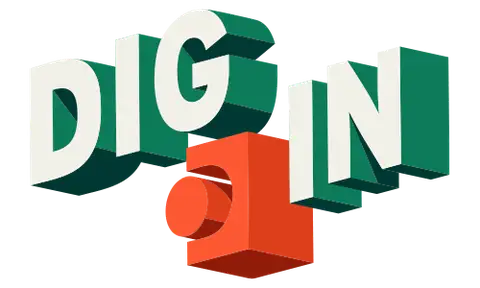 Dig In