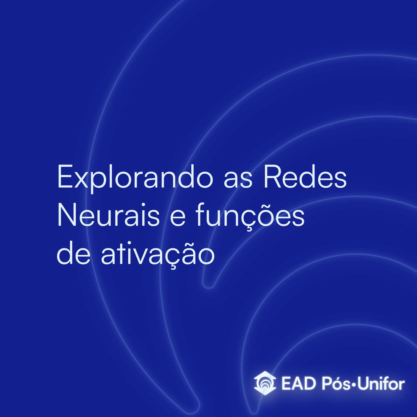 Explorando as Redes Neurais e funções de ativação