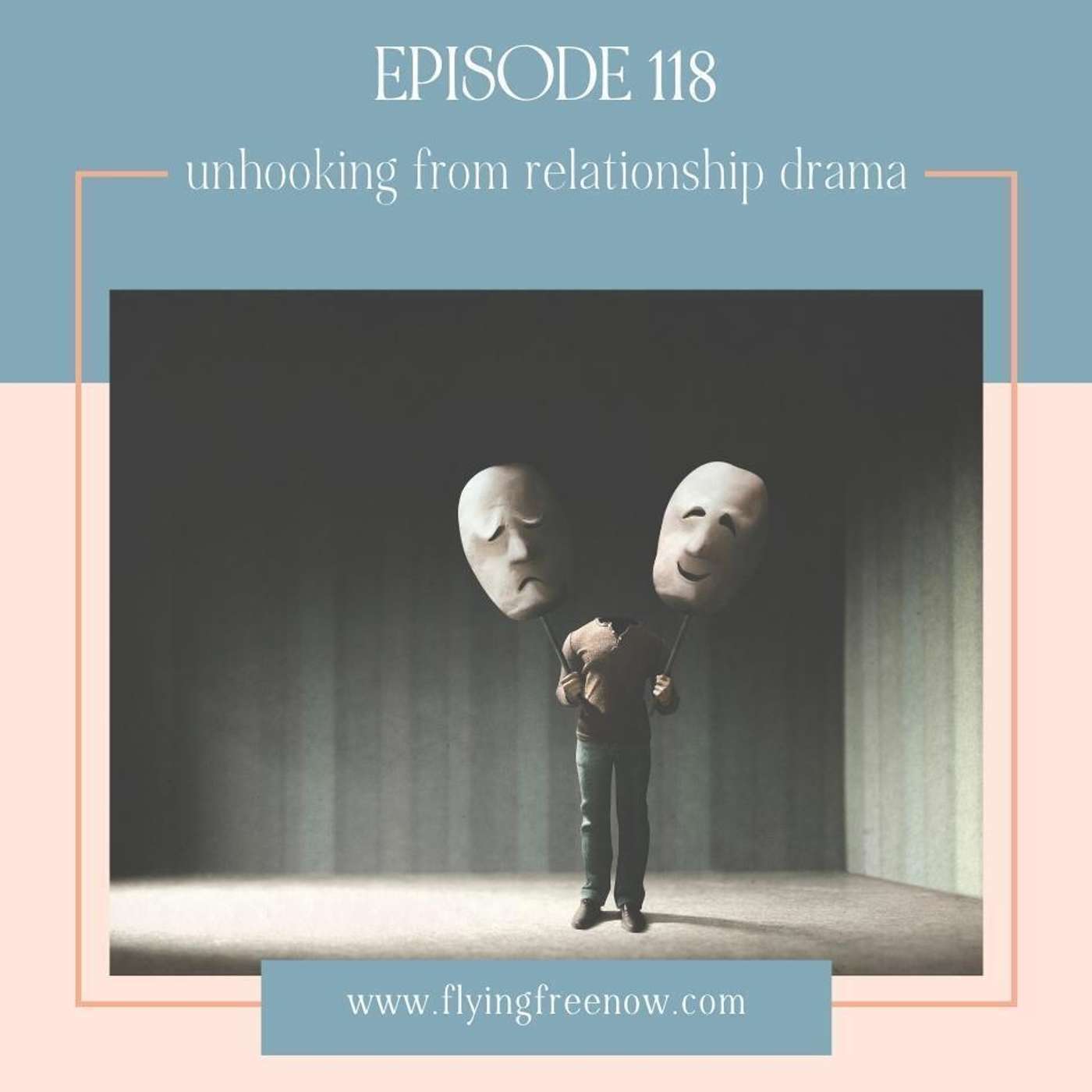 Why Relationships Are Complicated for Survivors and How to Unhook from Relationship Drama [118]