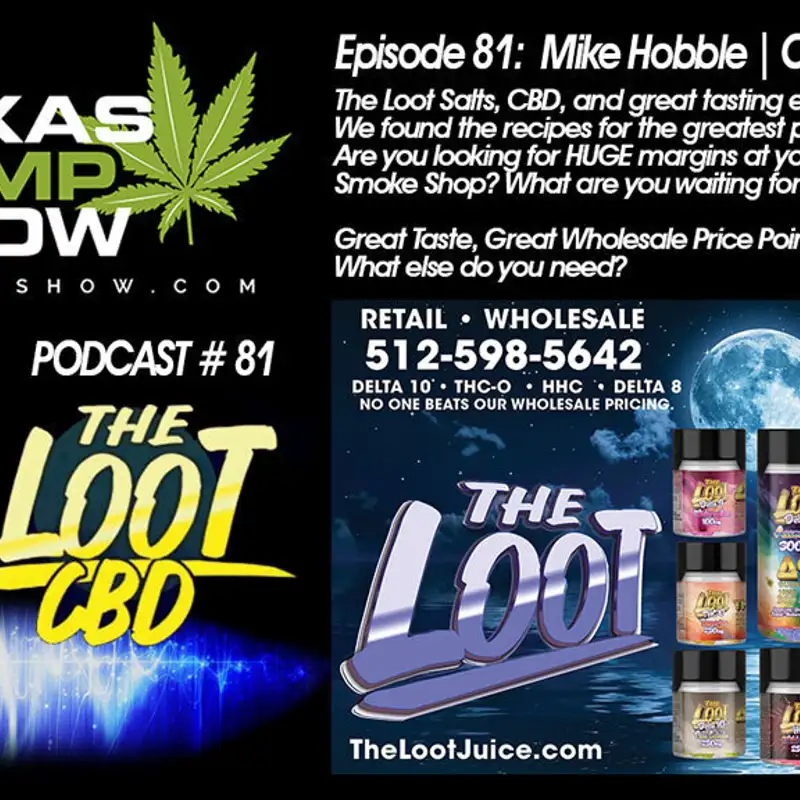 Episode # 81 | Mike Hobble - CEO | THE LOOT