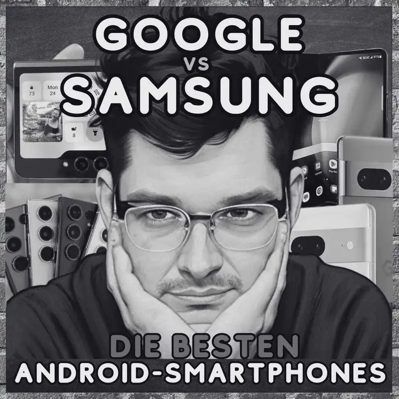 Google vs Samsung - Wer hat das beste Smartphone?