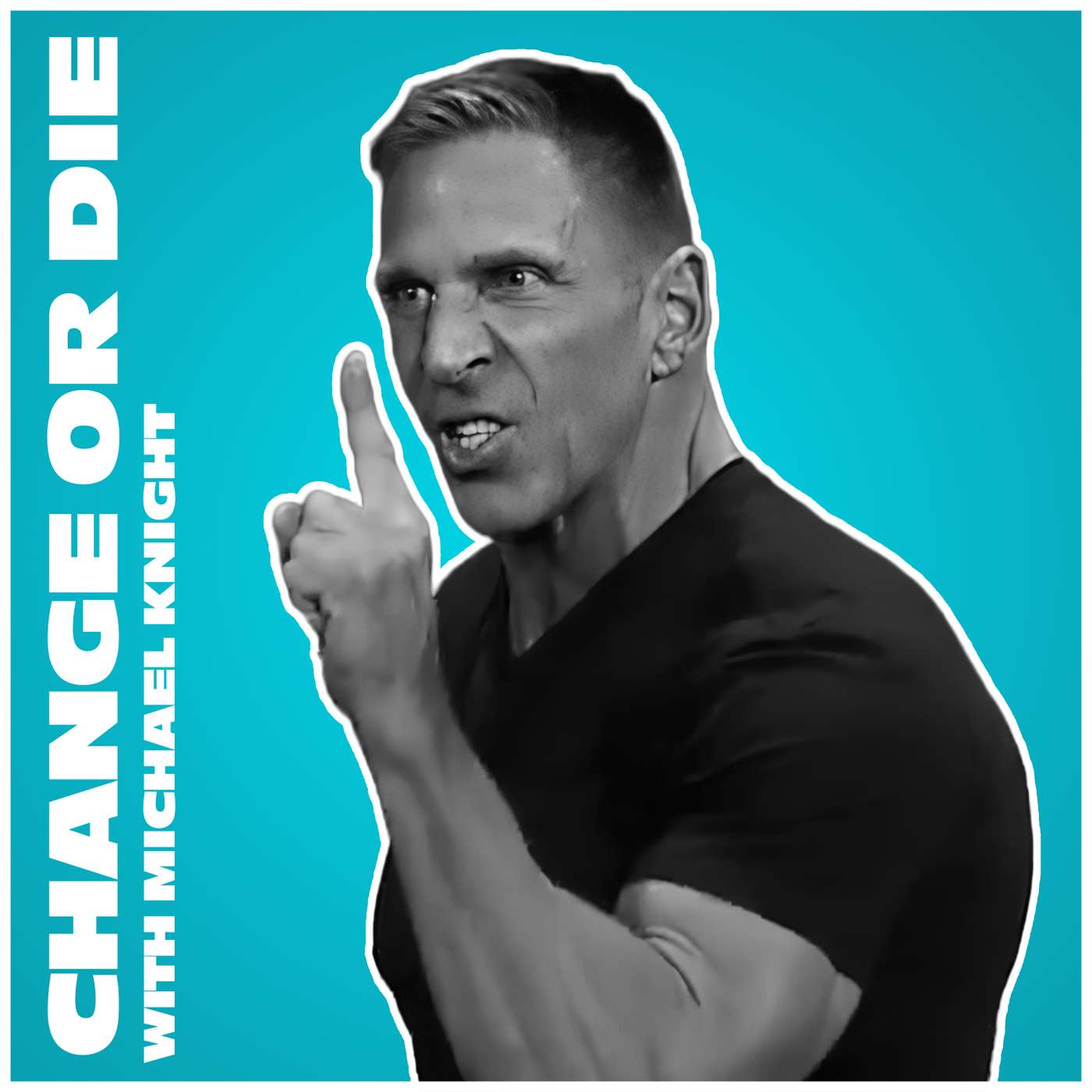 Change or Die