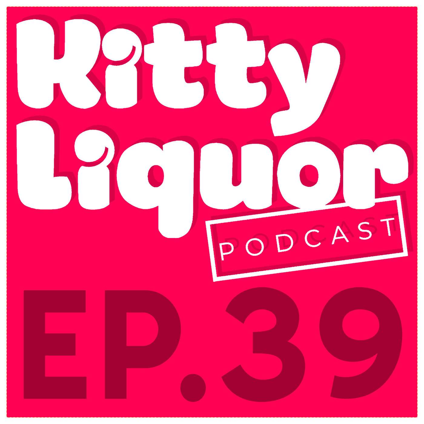 SEX DICE w/ Kat Wonders | Kitty Liquor Ep.39