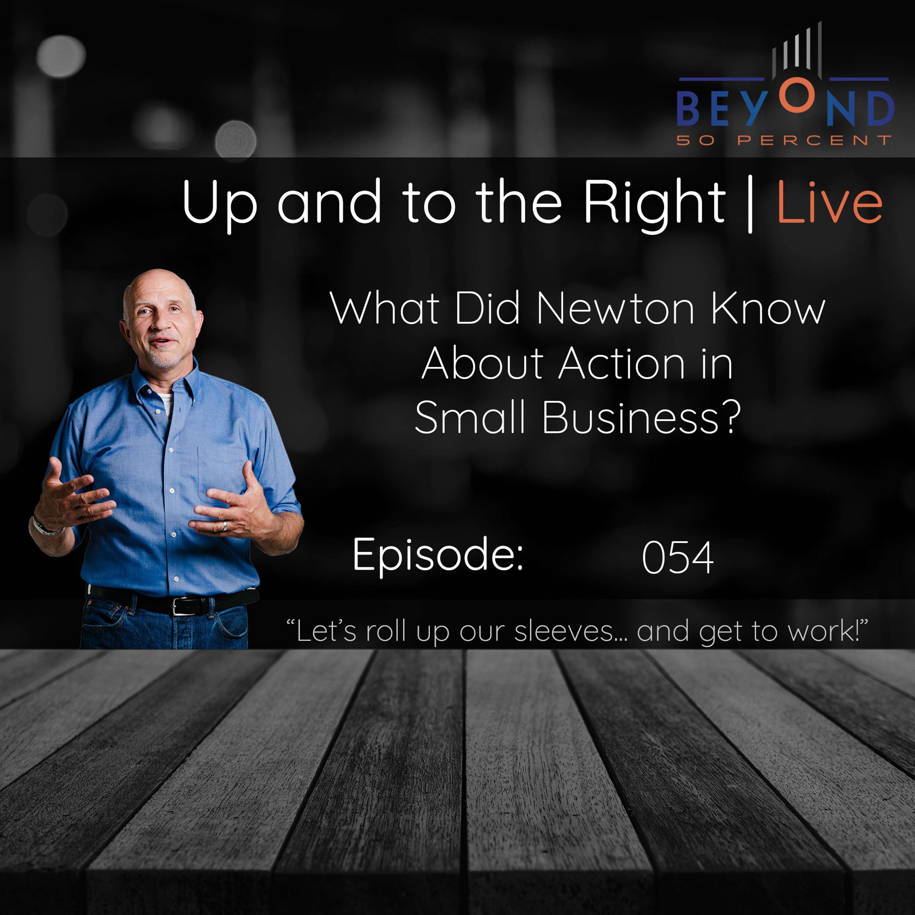 The Up and to the Right | Small Business | Practical, Actionable, Sustainable Improvements