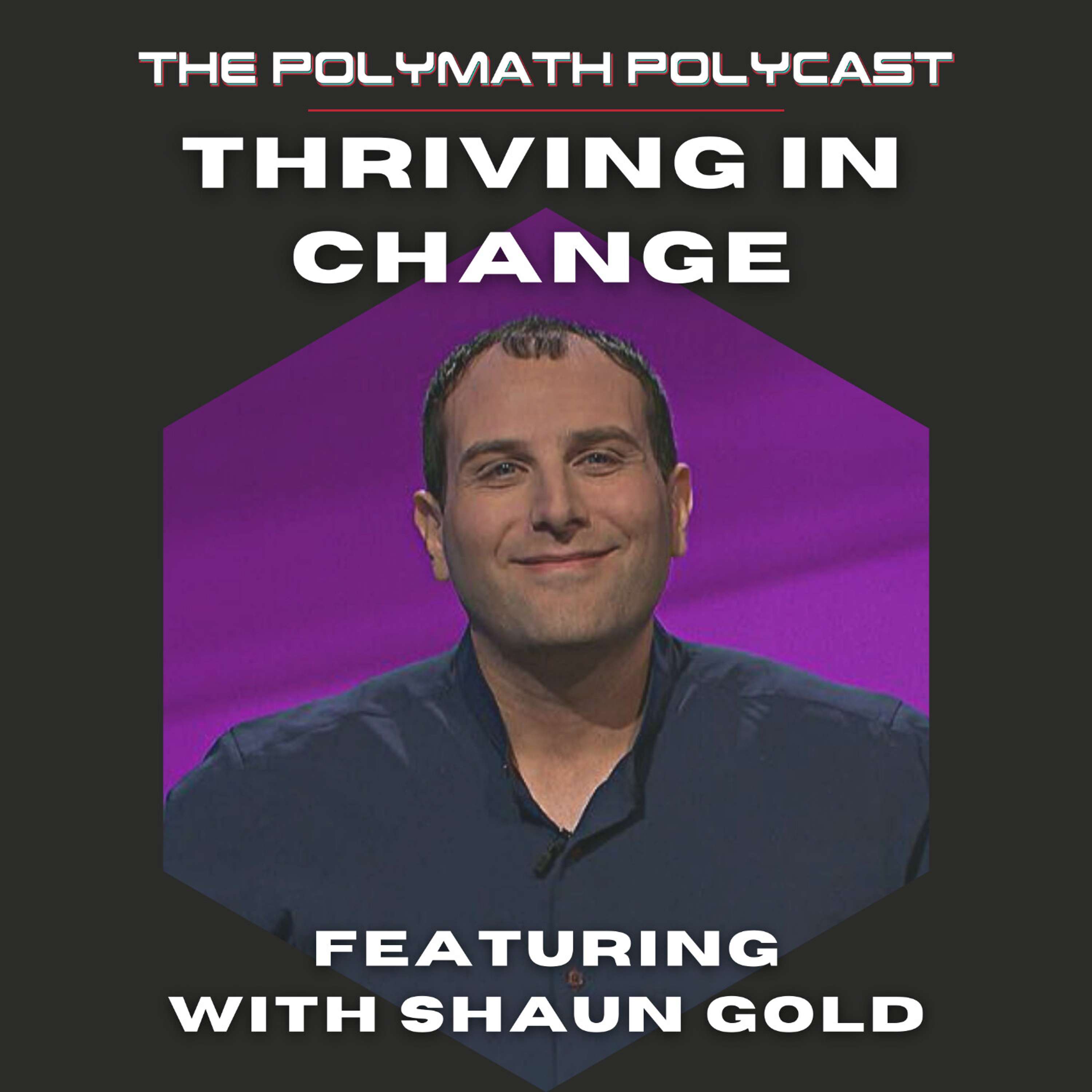 Evolve Your Mindset: A Polymath's Journey with Shaun Gold [Interview]