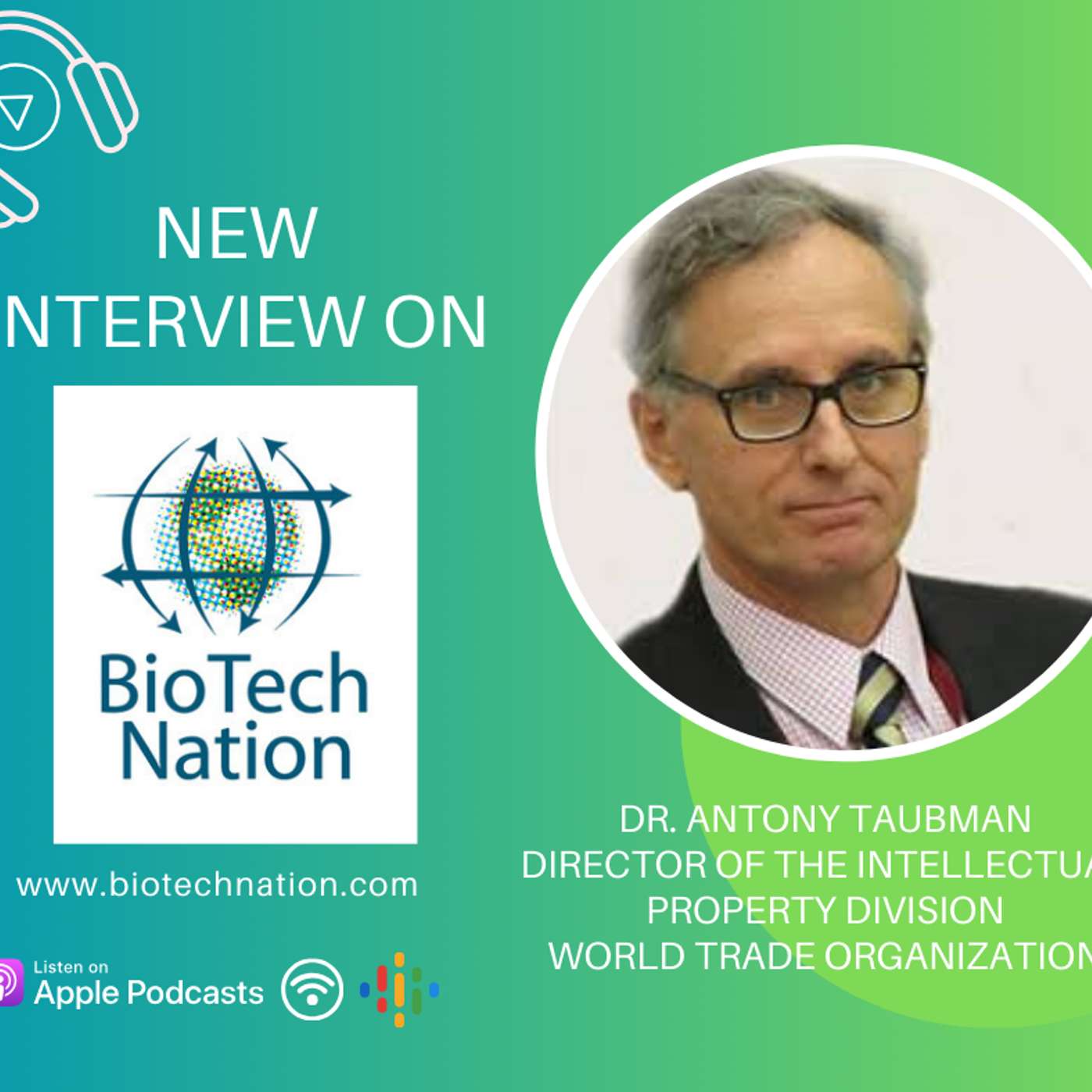 15 Billion Vaccines Doses: COVID & the Patent Dilemma... Dr. Antony Taubman, Former Director of the Intellectual Property Division at the World Trade Organization