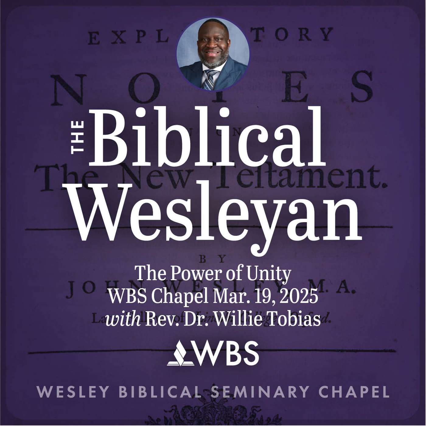 The Power of Unity: WBS Chapel March 19, 2025 with Rev. Dr. Willie Tobias