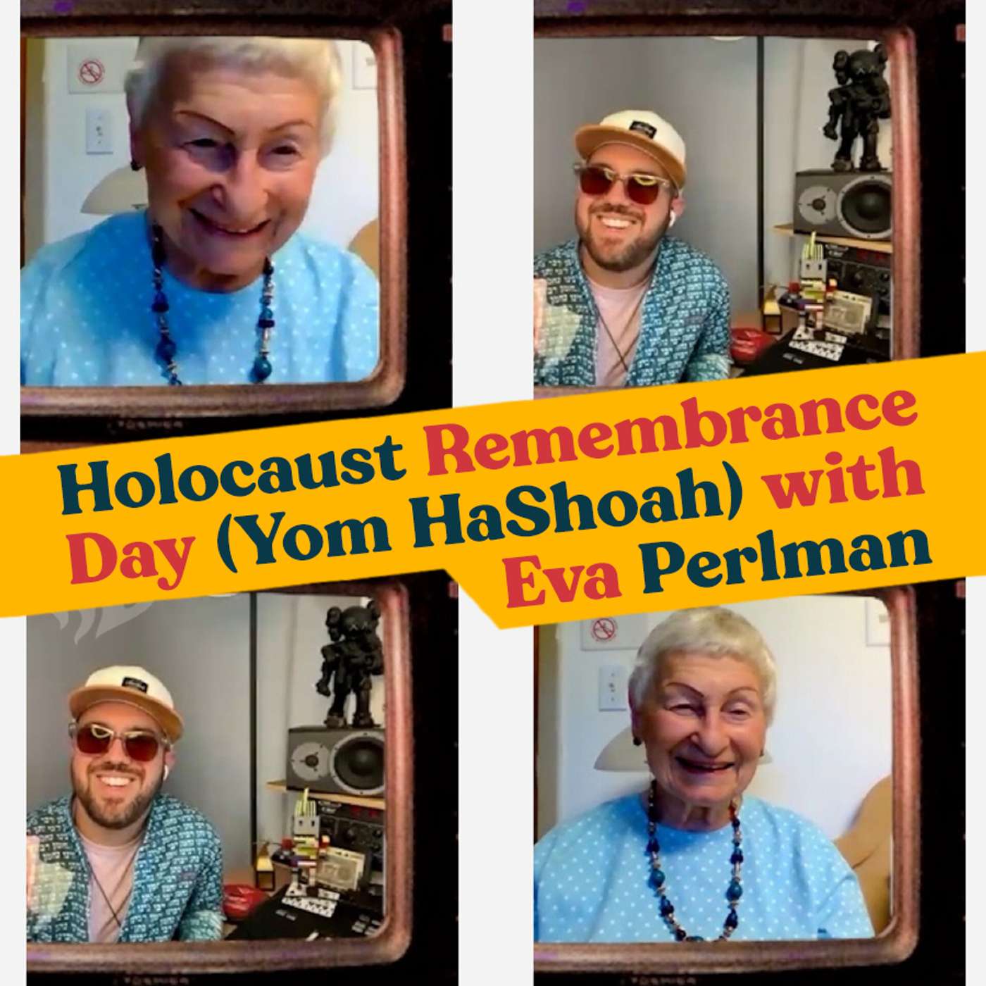 11: Eva Perlman (special Holocaust Remembrance Day [Yom HaShoah, יום השואה] episode)