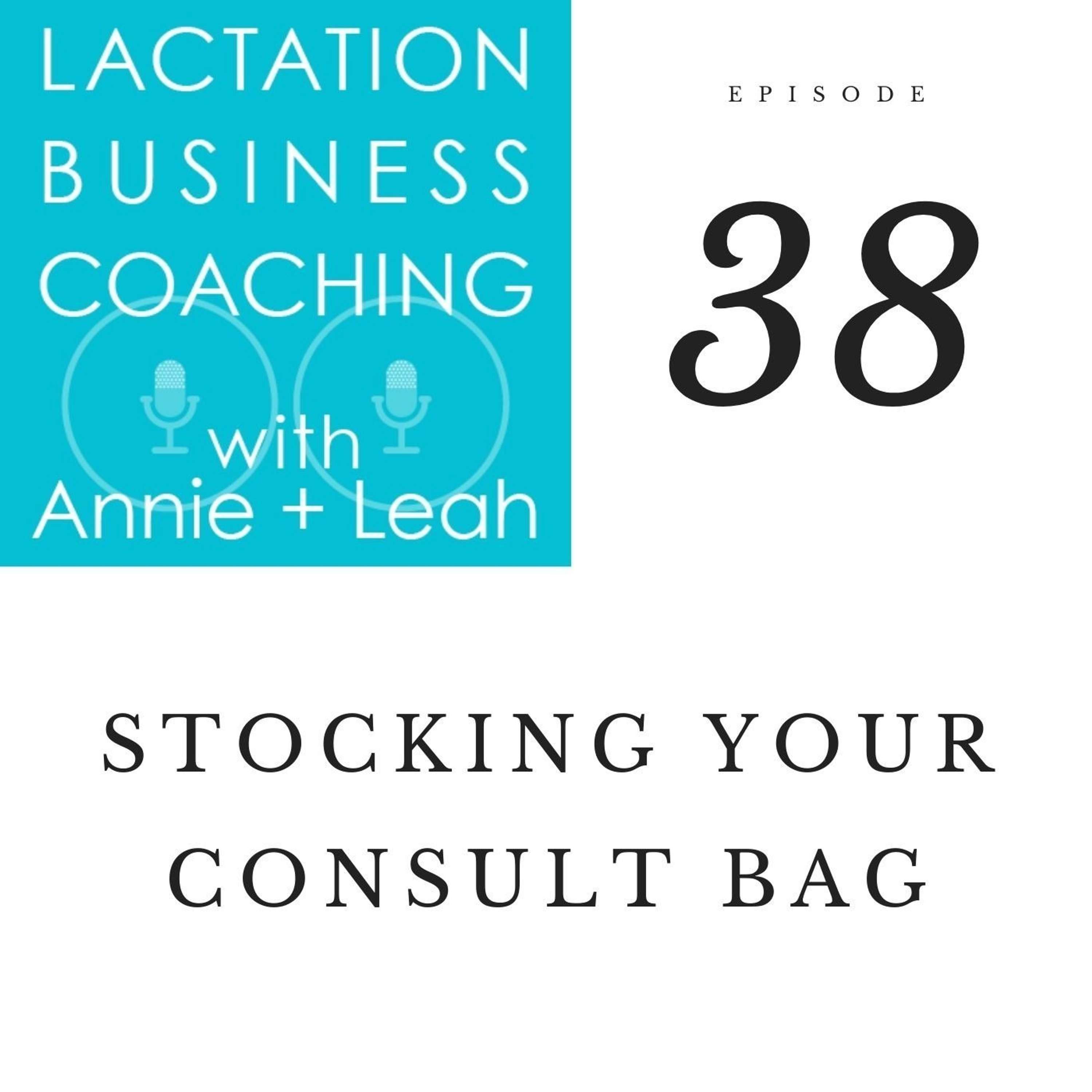 Ep 38 | Stocking Your Consult Bag