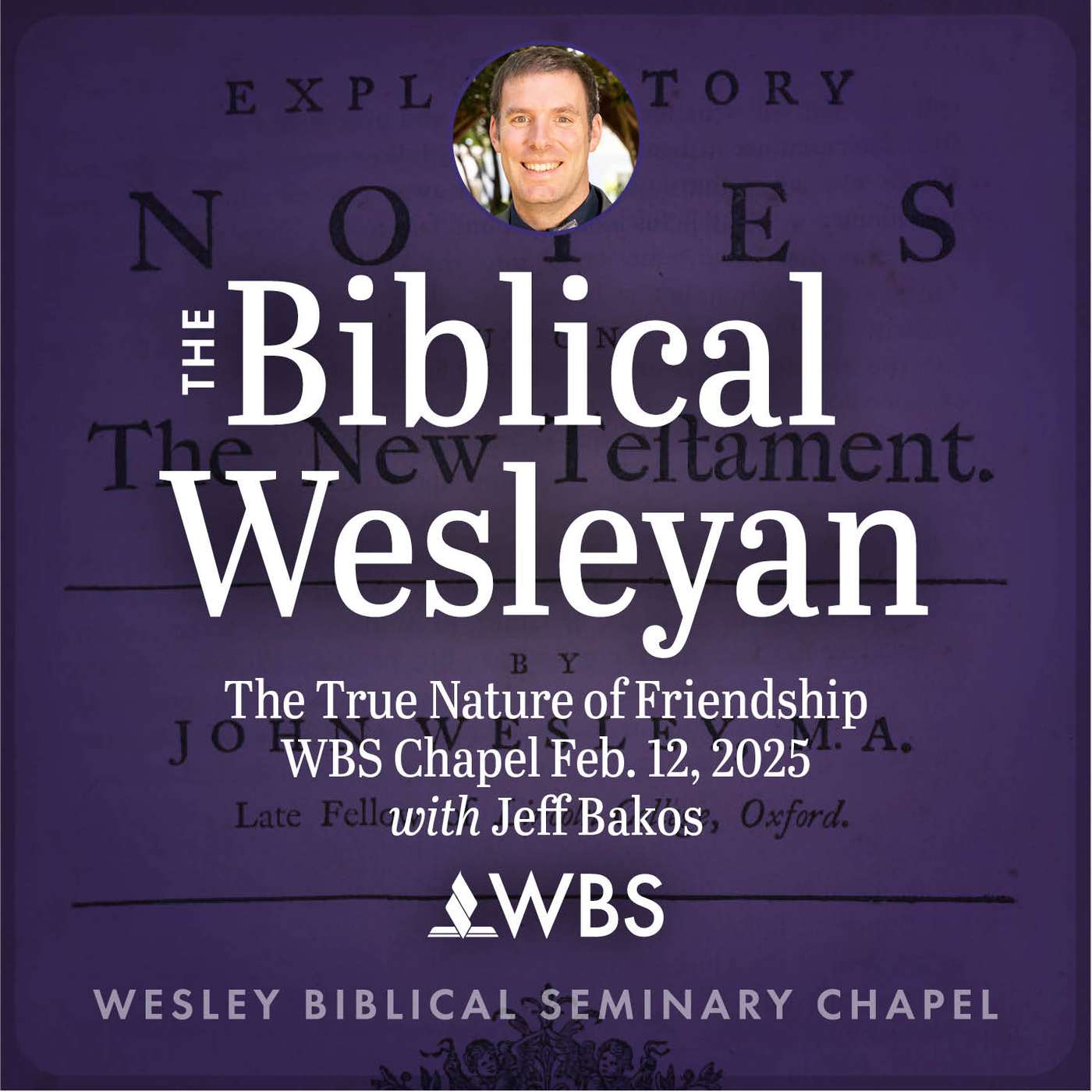 The True Nature of Friendship: WBS Chapel Feb. 12 with Jeff Bakos