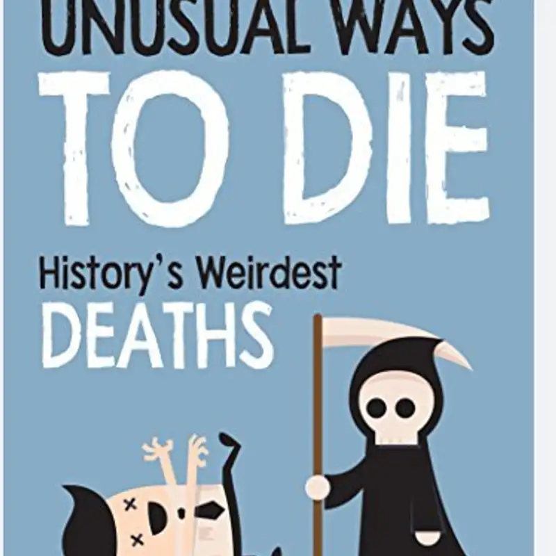 Unconventional Ways That People Have Died