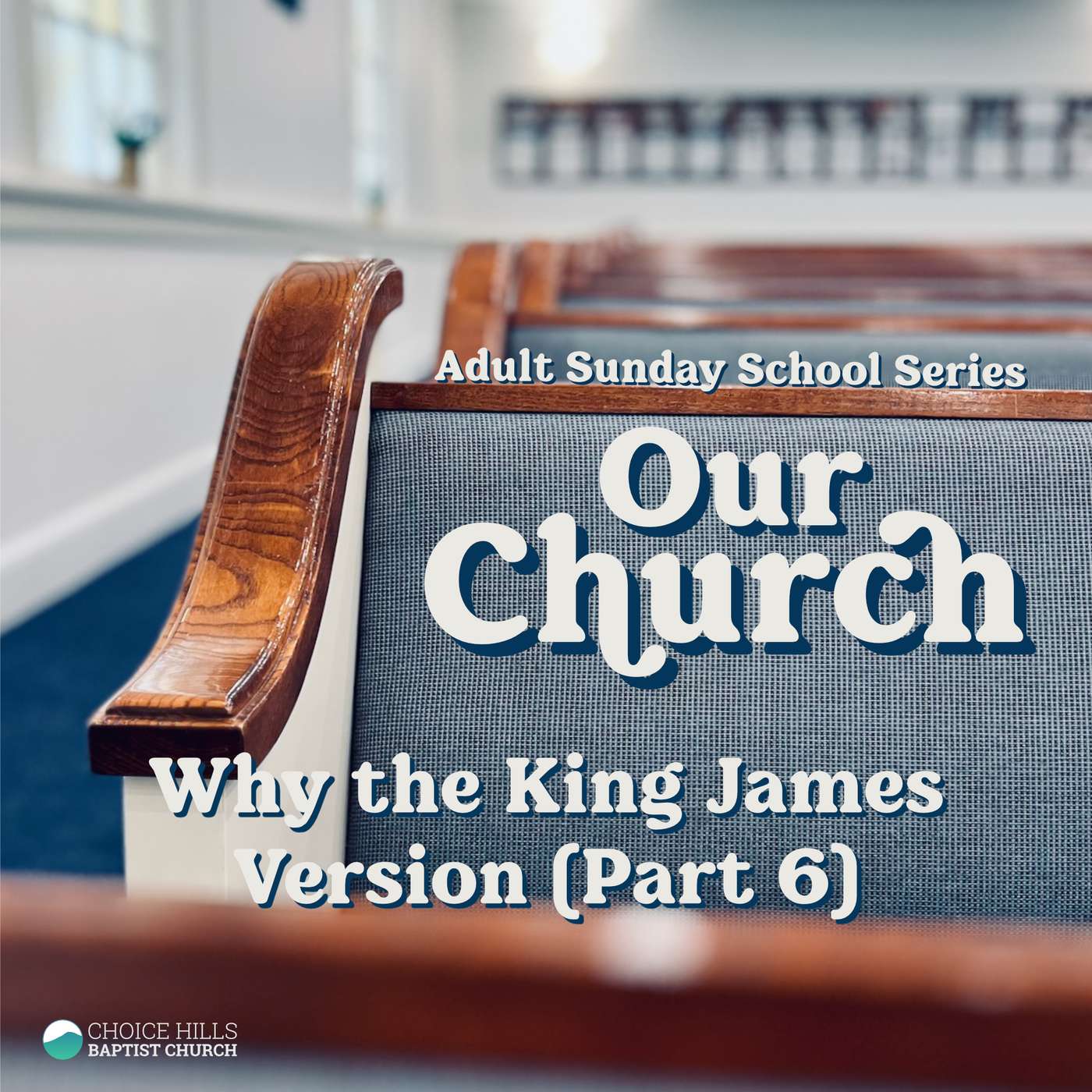 Why the King James Version (Part 6)